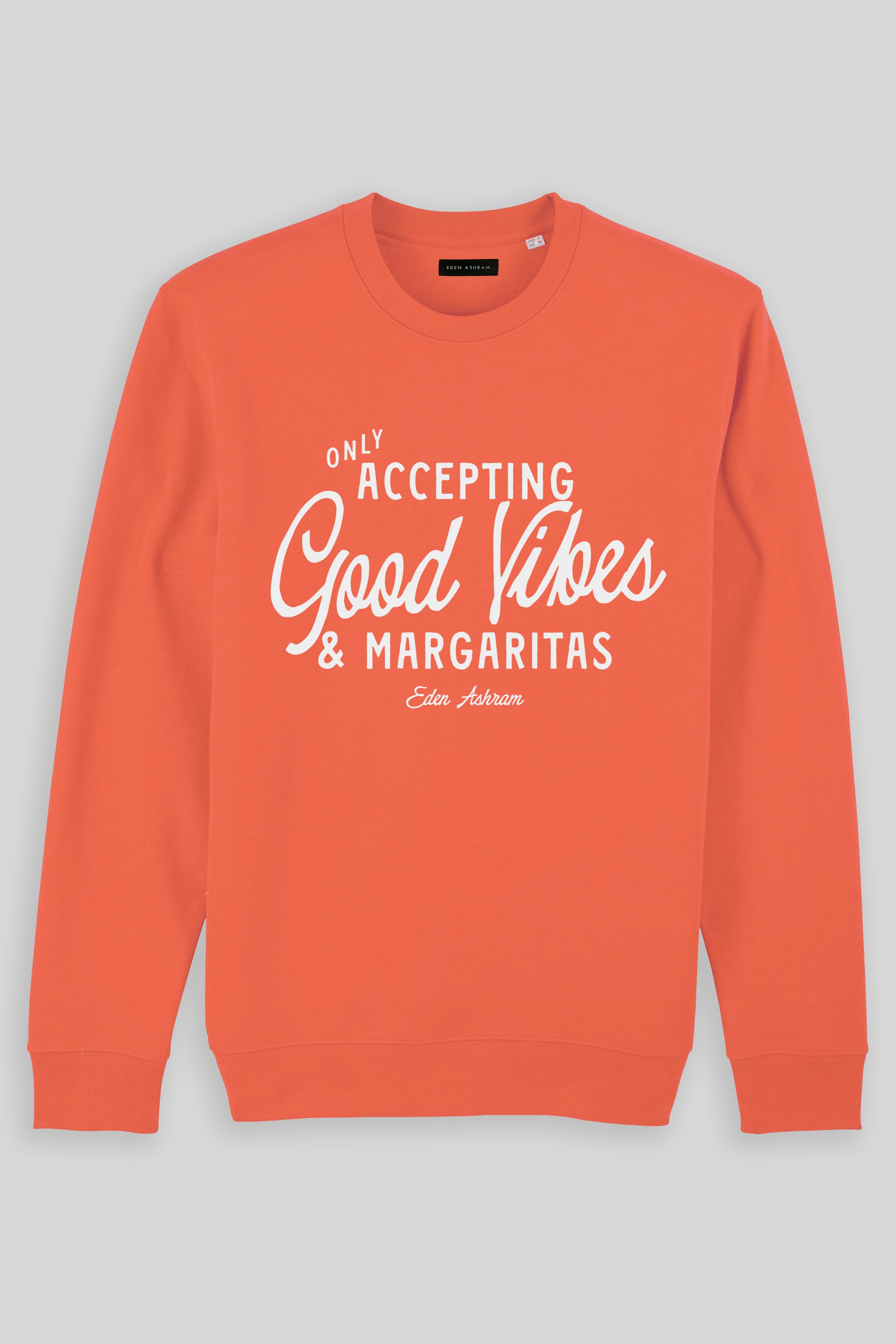 Eden Ashram Accepting Good Vibes & Margaritas Iconic Sweatshirt Fiesta