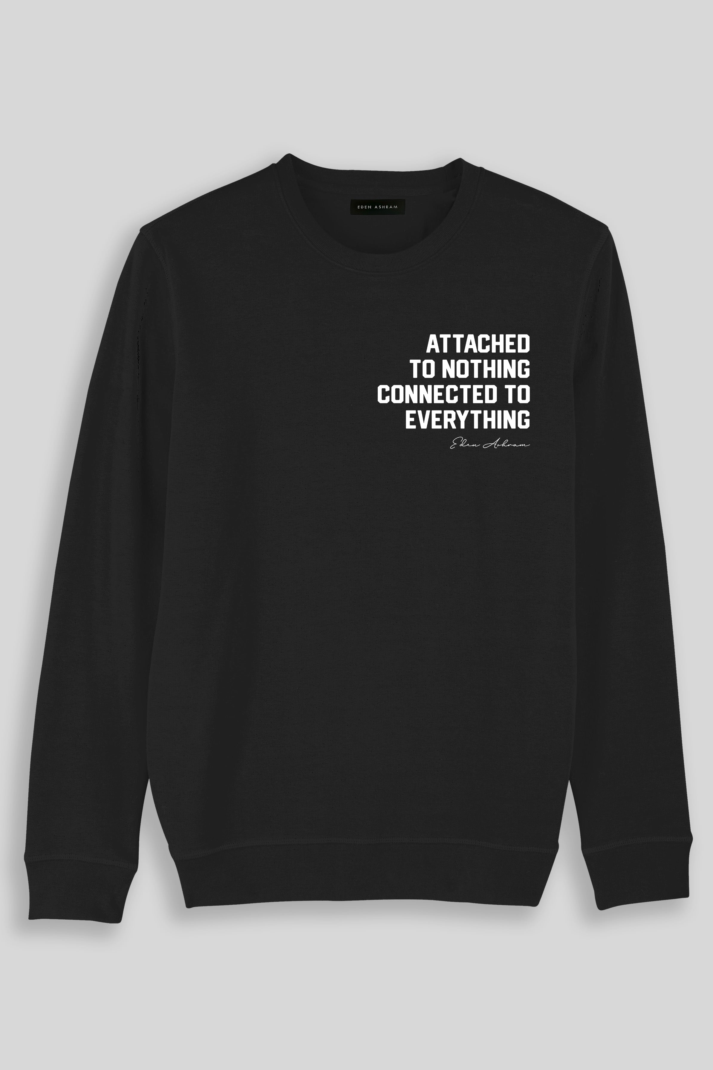 Eden Ashram Attached To Nothing Connected To Everything Premium Crew Neck Sweatshirt Vintage Black