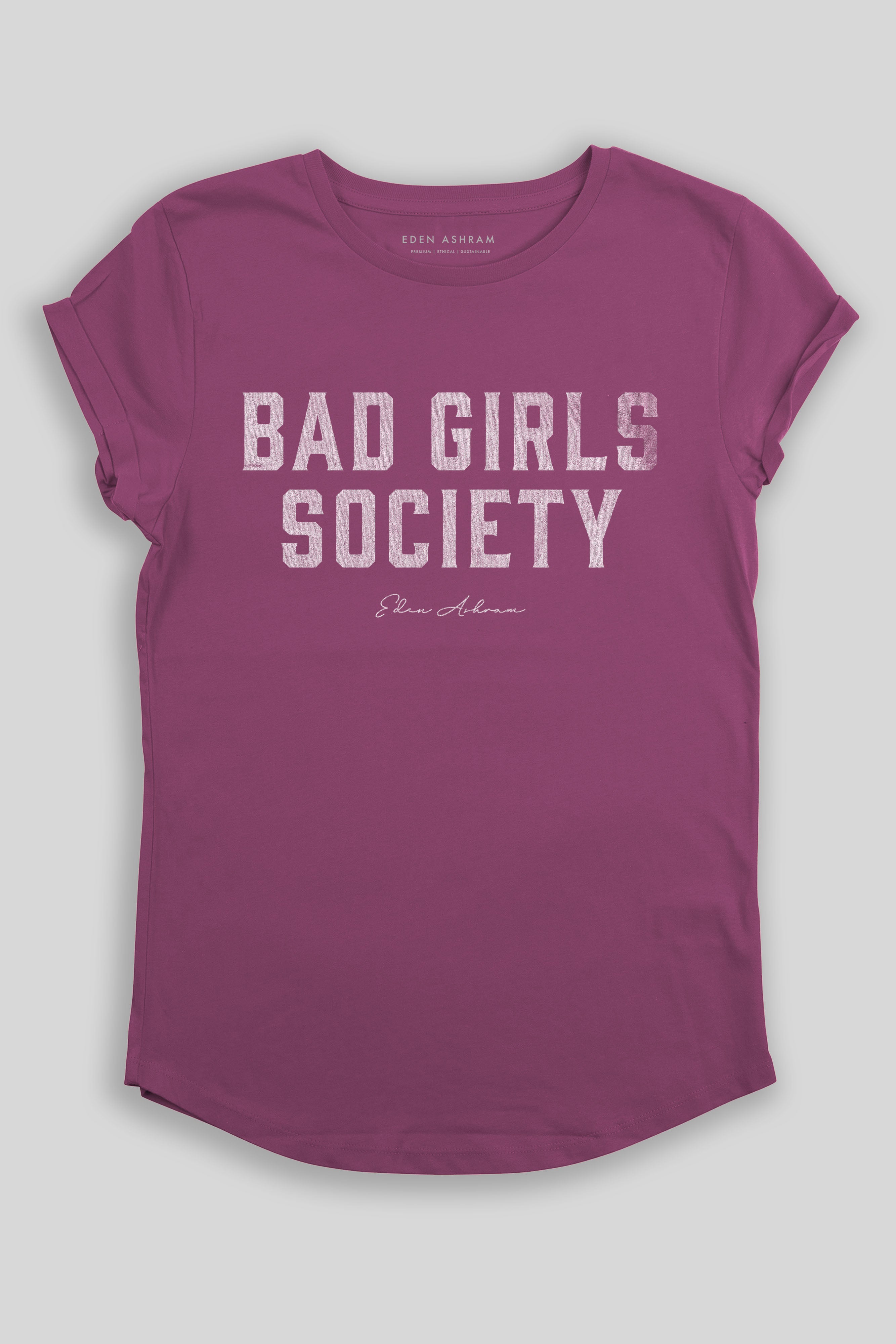 Bad Girls Society Premium Rolled Sleeve T-Shirt