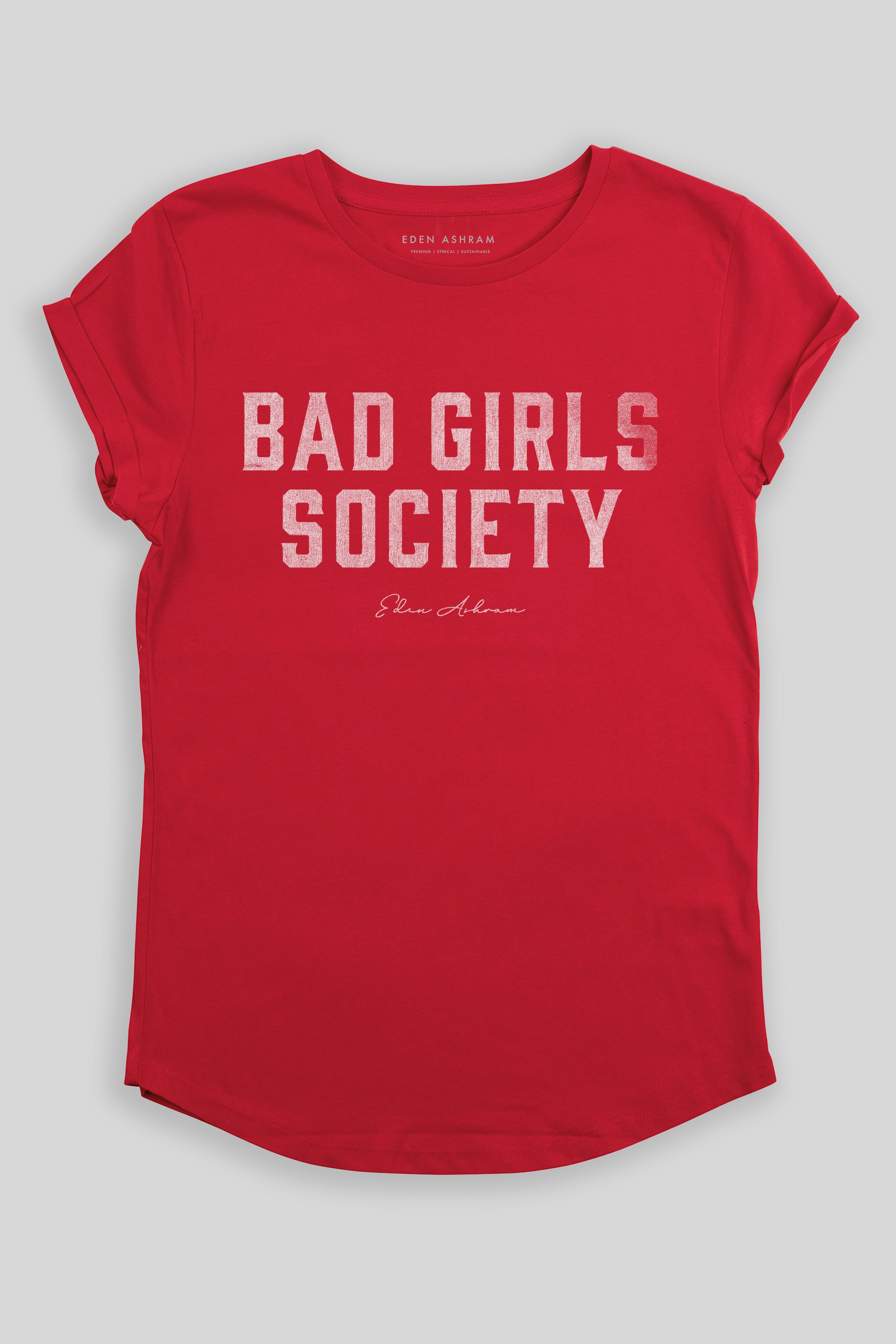 Bad Girls Society Premium Rolled Sleeve T-Shirt