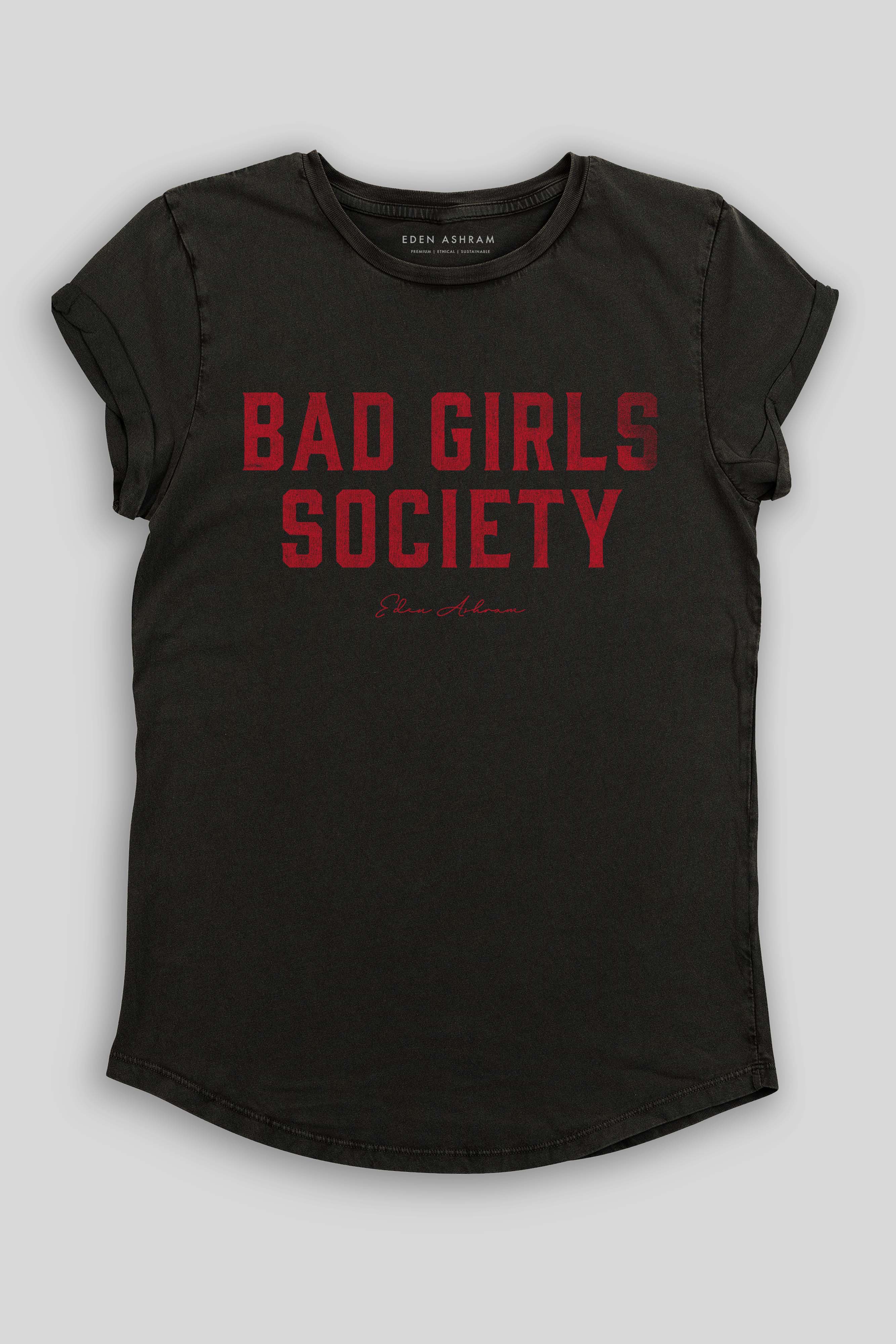 Bad Girls Society Premium Rolled Sleeve T-Shirt