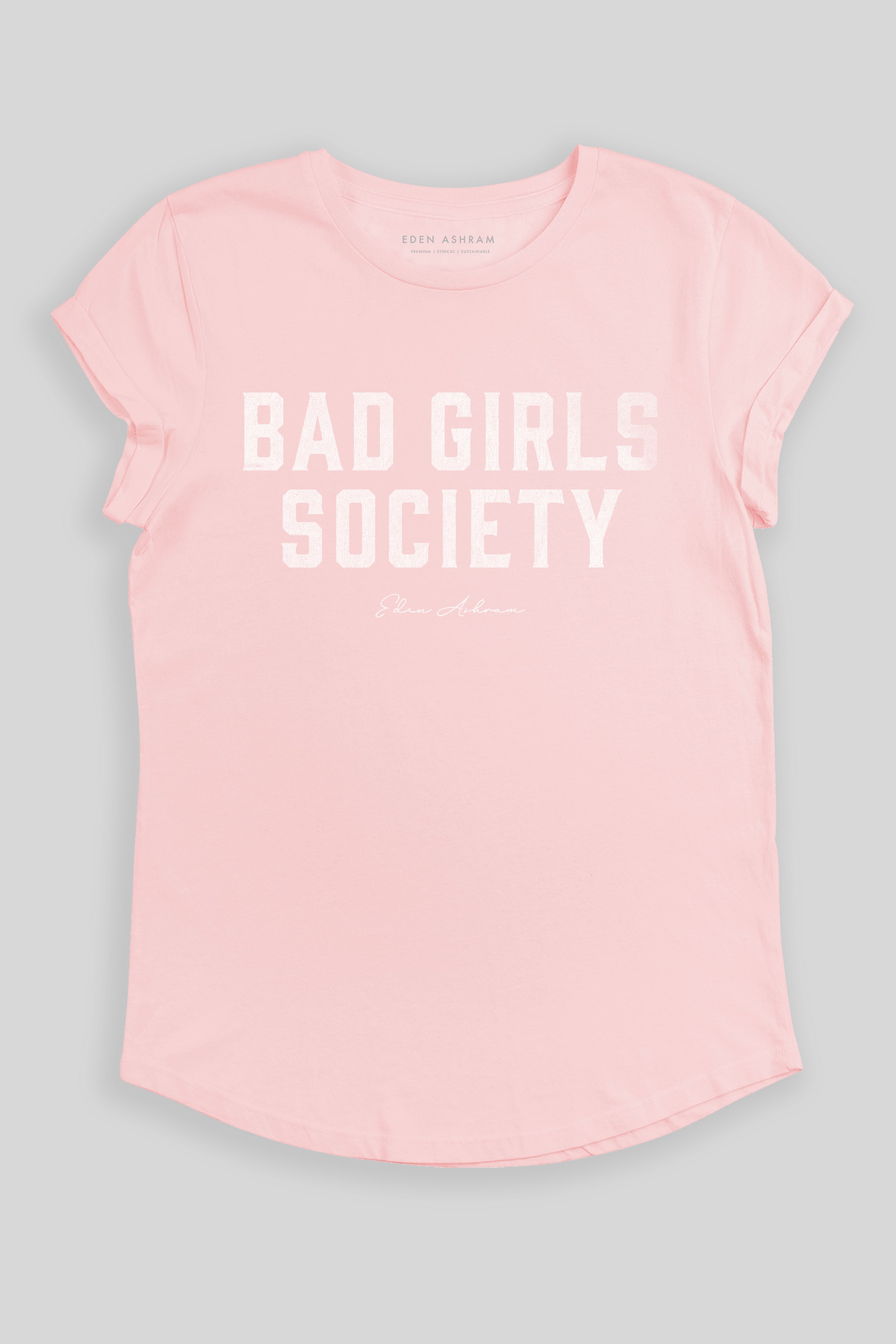 Bad Girls Society Premium Rolled Sleeve T-Shirt