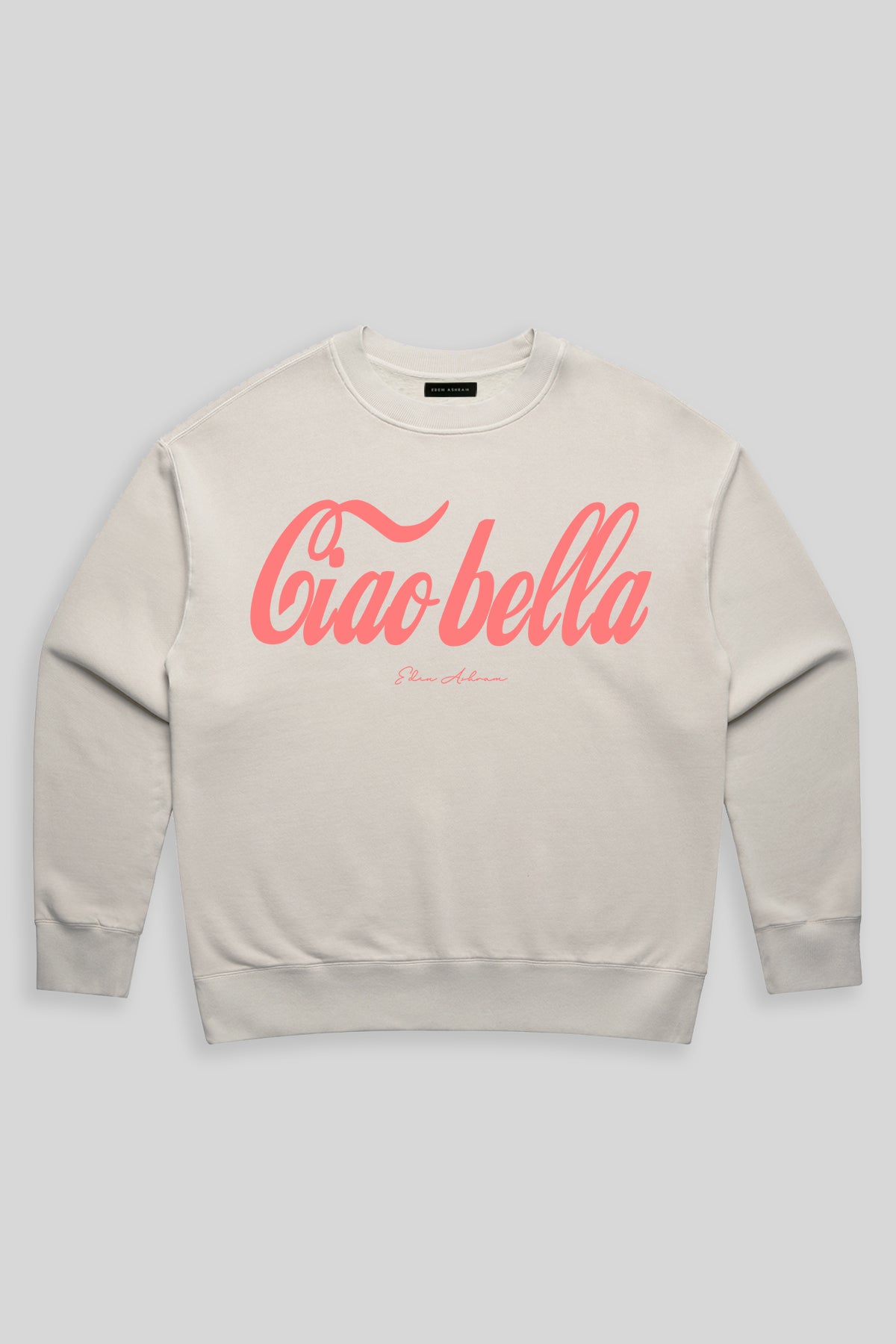 Eden Ashram Ciao Bella Premium Faded Sweatshirt Faded Bone