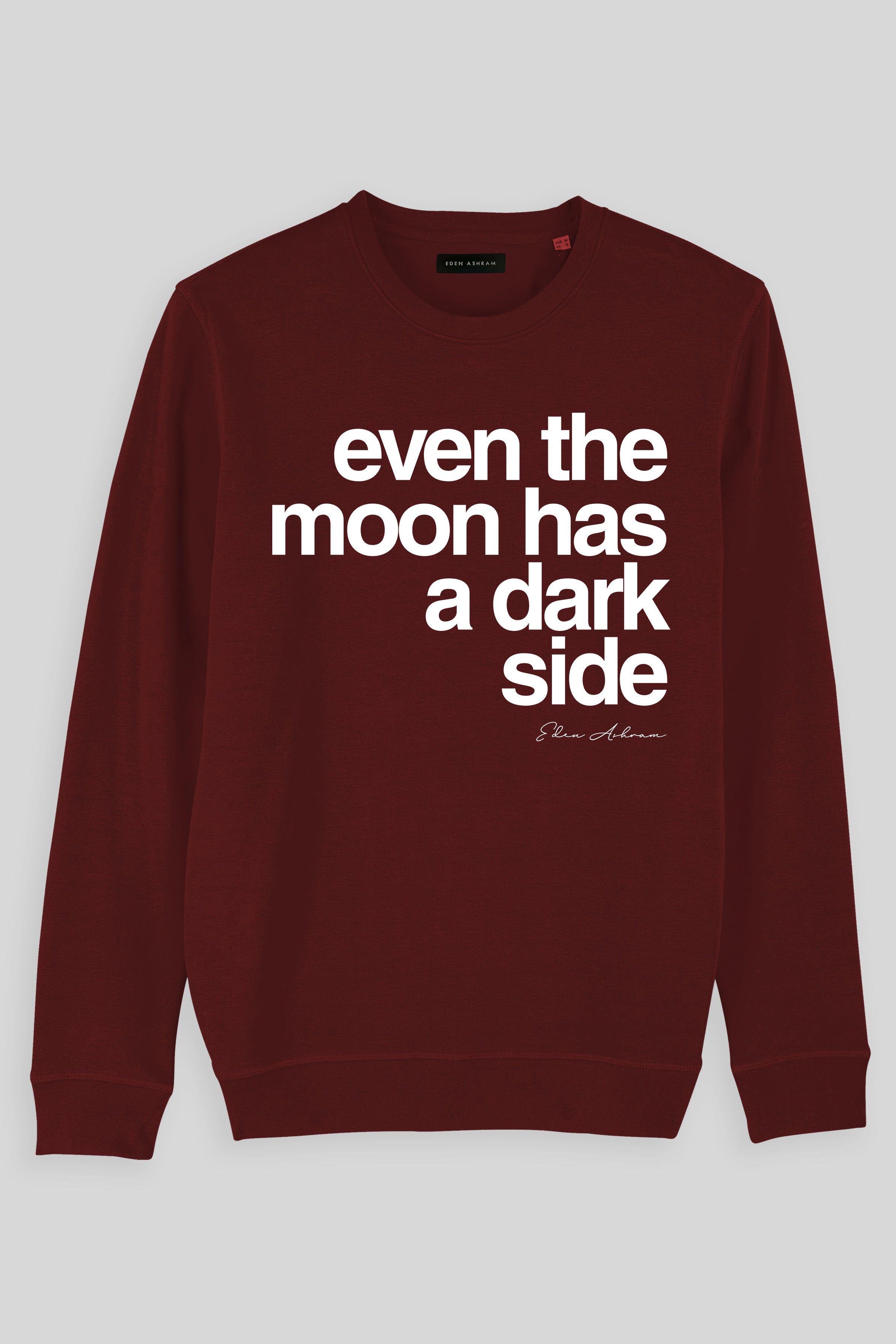 Eden Ashram Even The Moon Has A Dark Side Premium Crew Neck Sweatshirt Burgundy