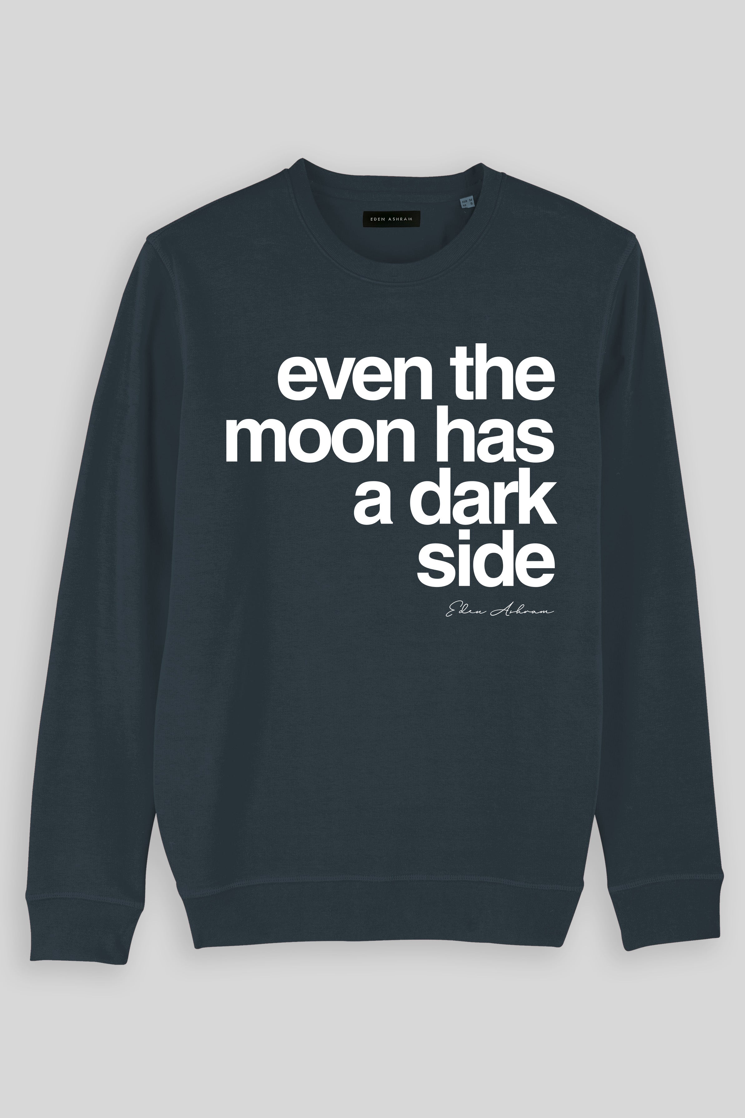 Eden Ashram Even The Moon Has A Dark Side Premium Crew Neck Sweatshirt India Ink Grey