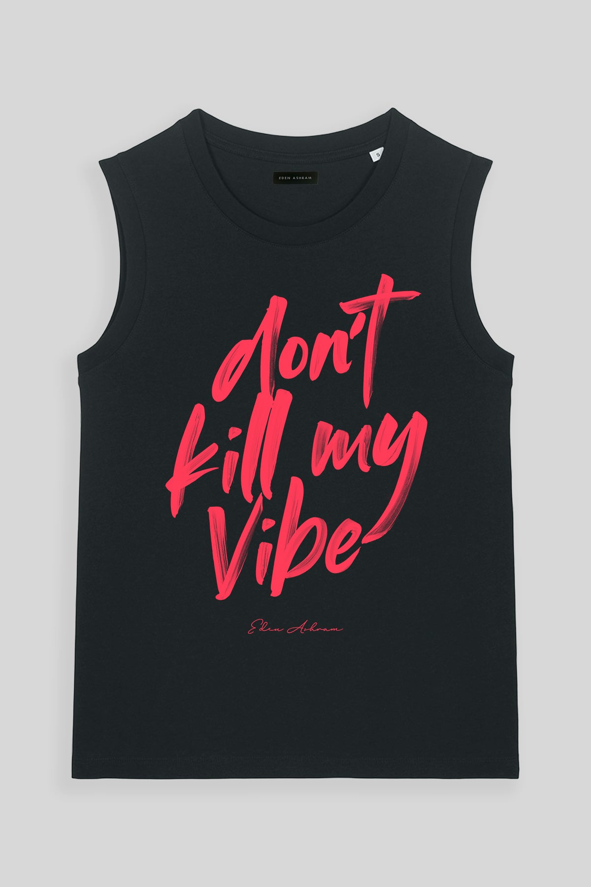 Eden Ashram Don't Kill My Vibe Venice Tank Black