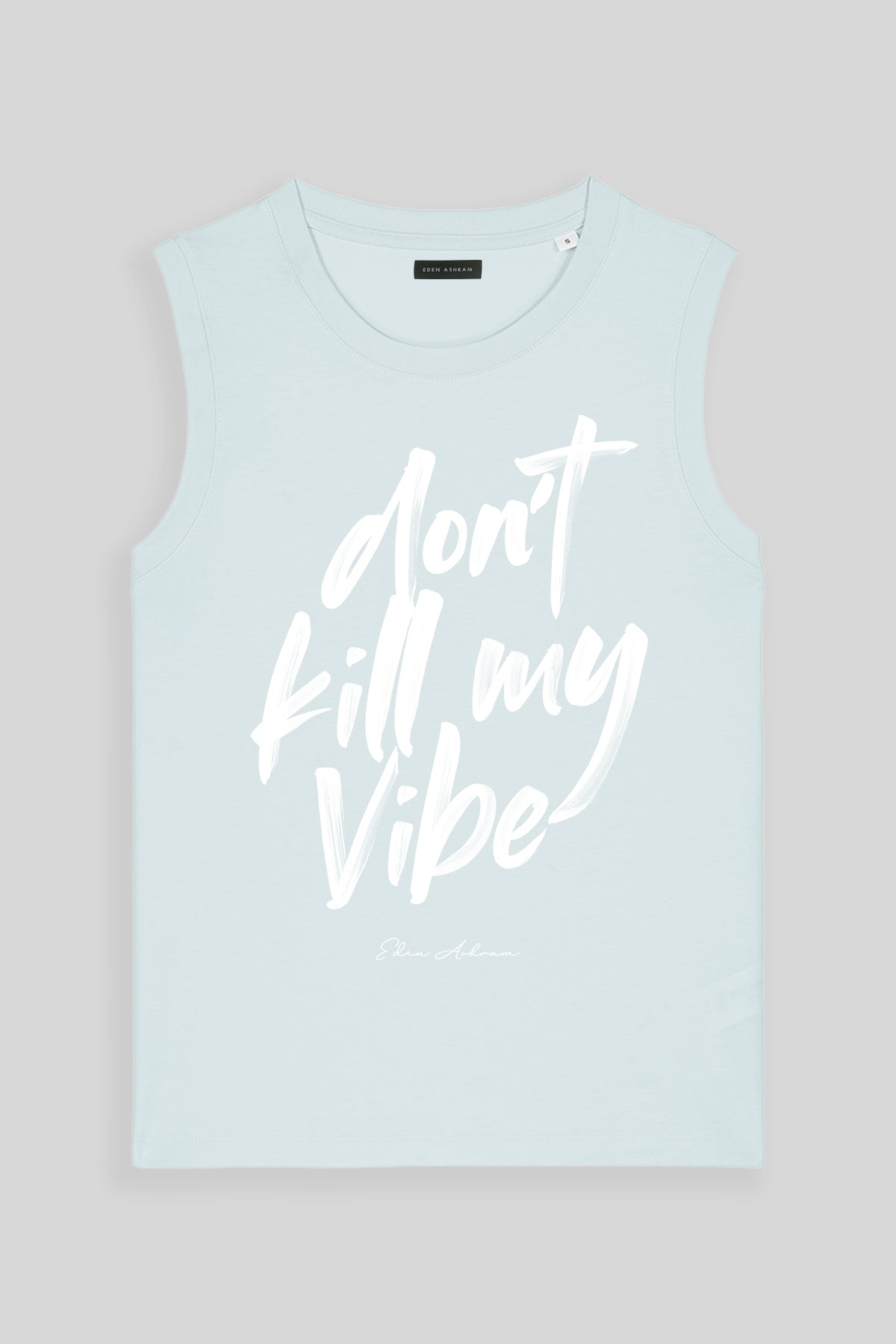 Eden Ashram Don't Kill My Vibe Venice Tank Blue Ice