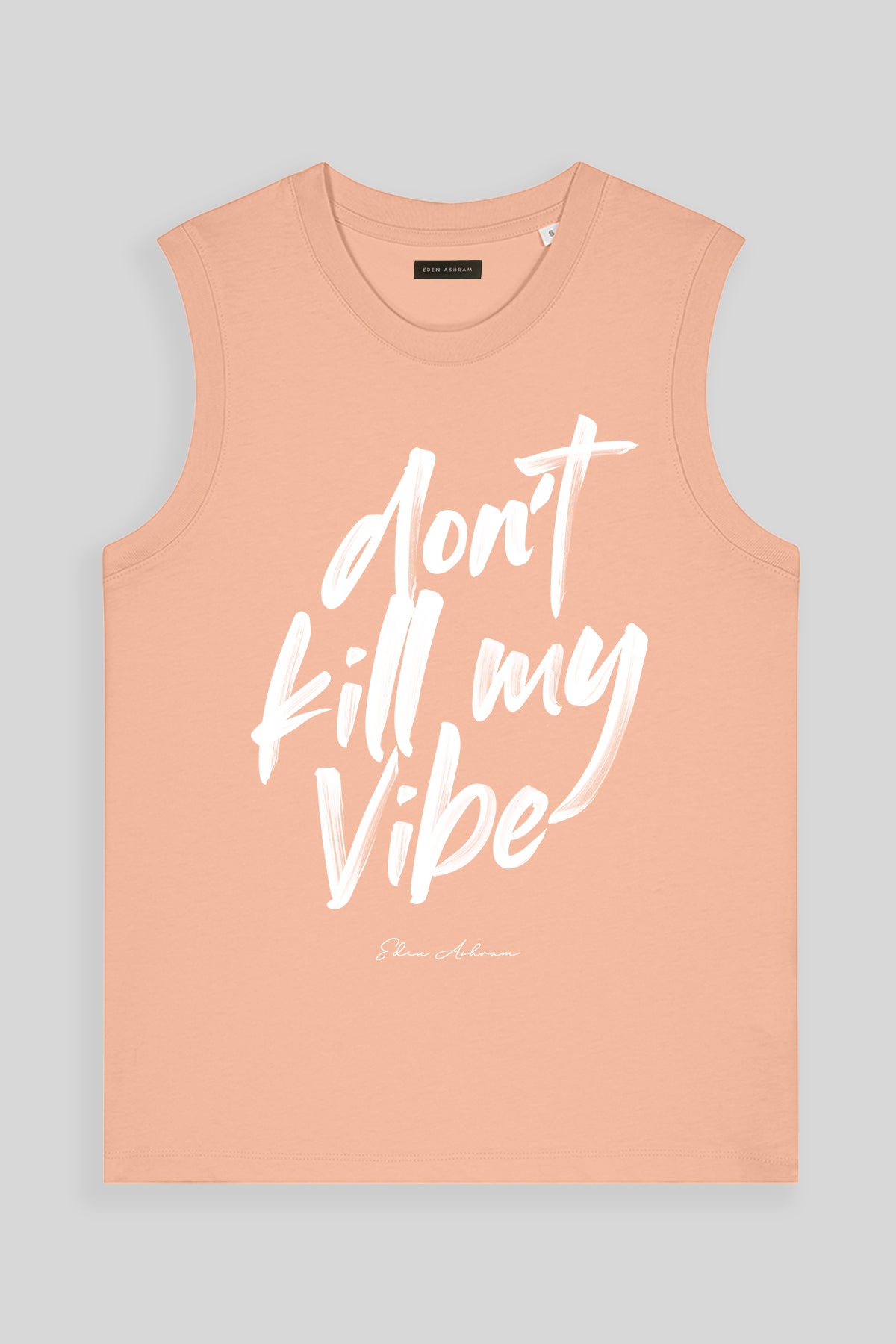 Eden Ashram Don't Kill My Vibe Venice Tank Peach