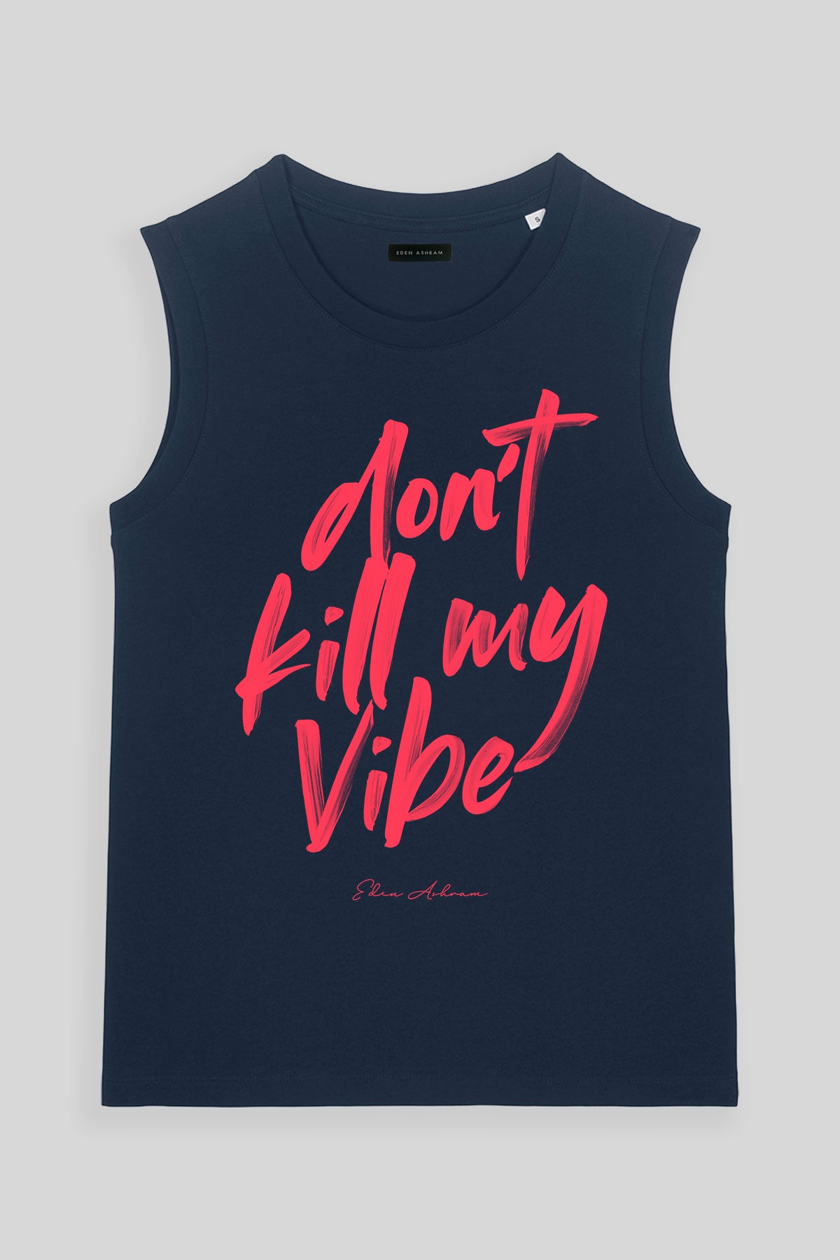 Eden Ashram Don't Kill My Vibe Venice Tank French Navy