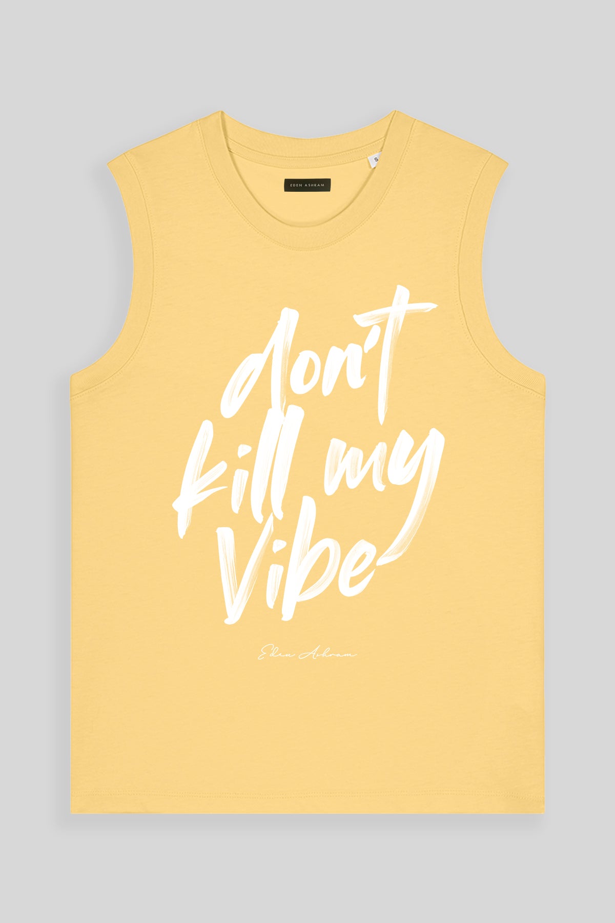 Eden Ashram Don't Kill My Vibe Venice Tank Viva Yellow