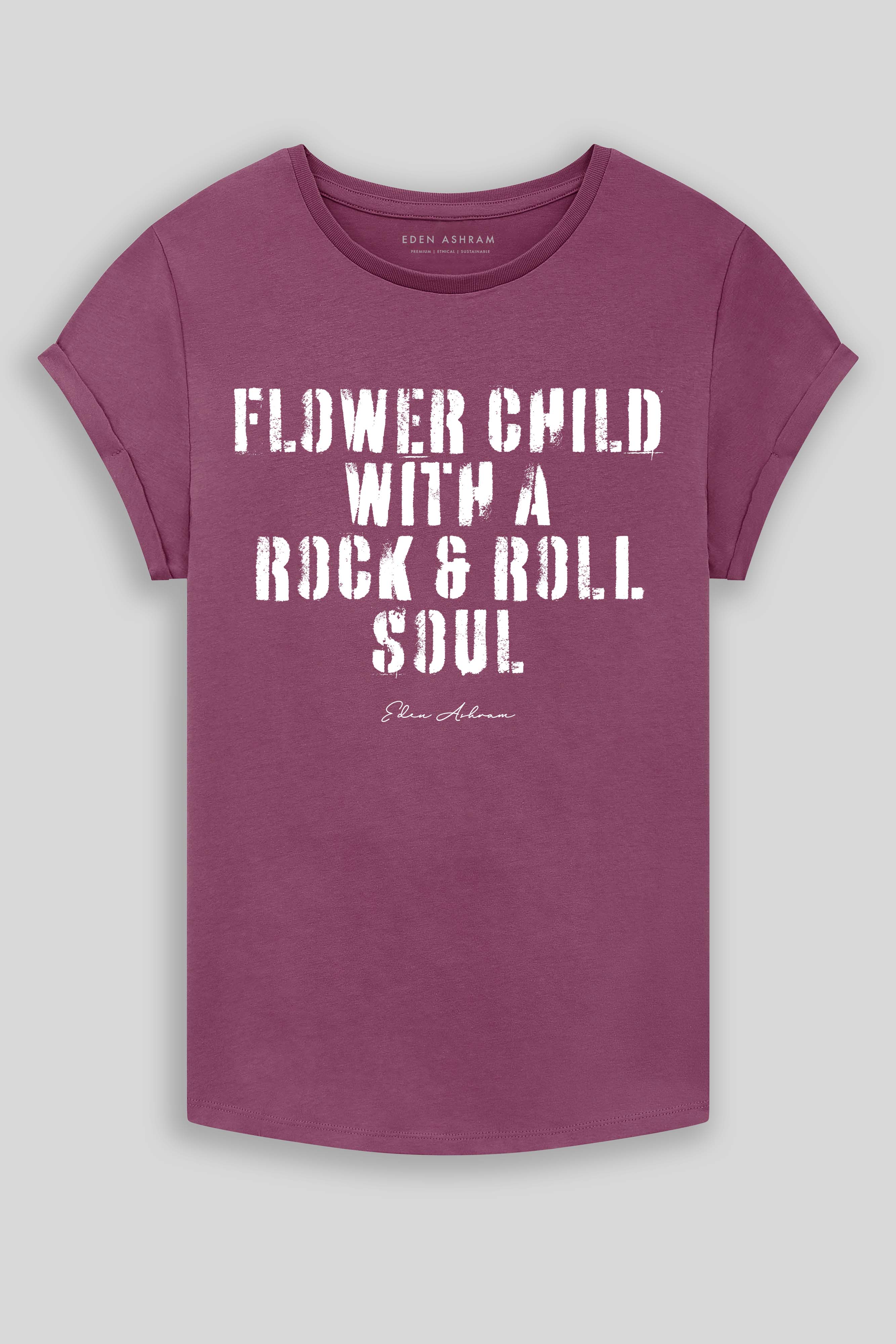 Eden Ashram Flower Child With A Rock & Roll Soul Premium Rolled Sleeve T-Shirt Faded Burgundy