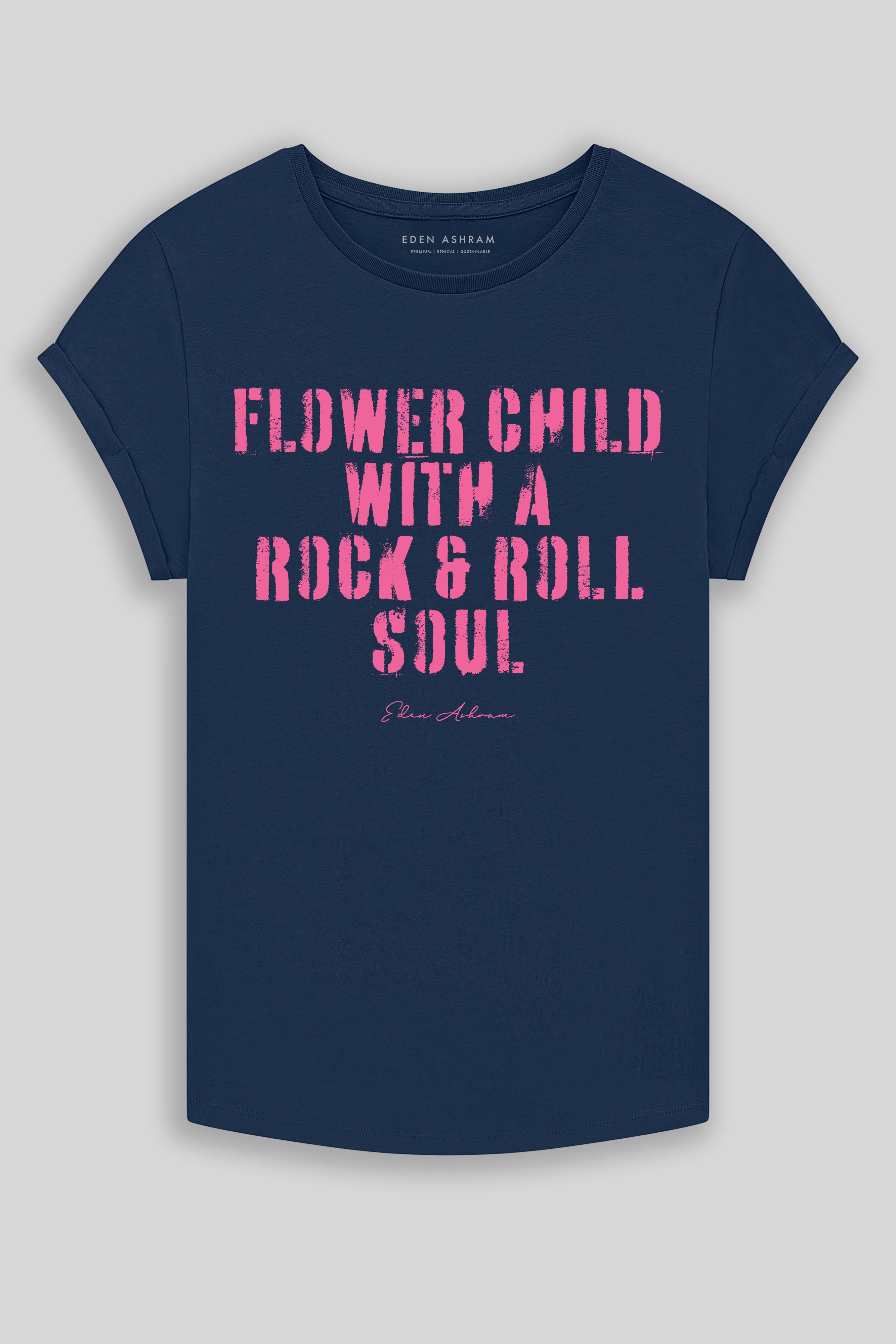 Eden Ashram Flower Child With A Rock & Roll Soul Premium Rolled Sleeve T-Shirt French Navy