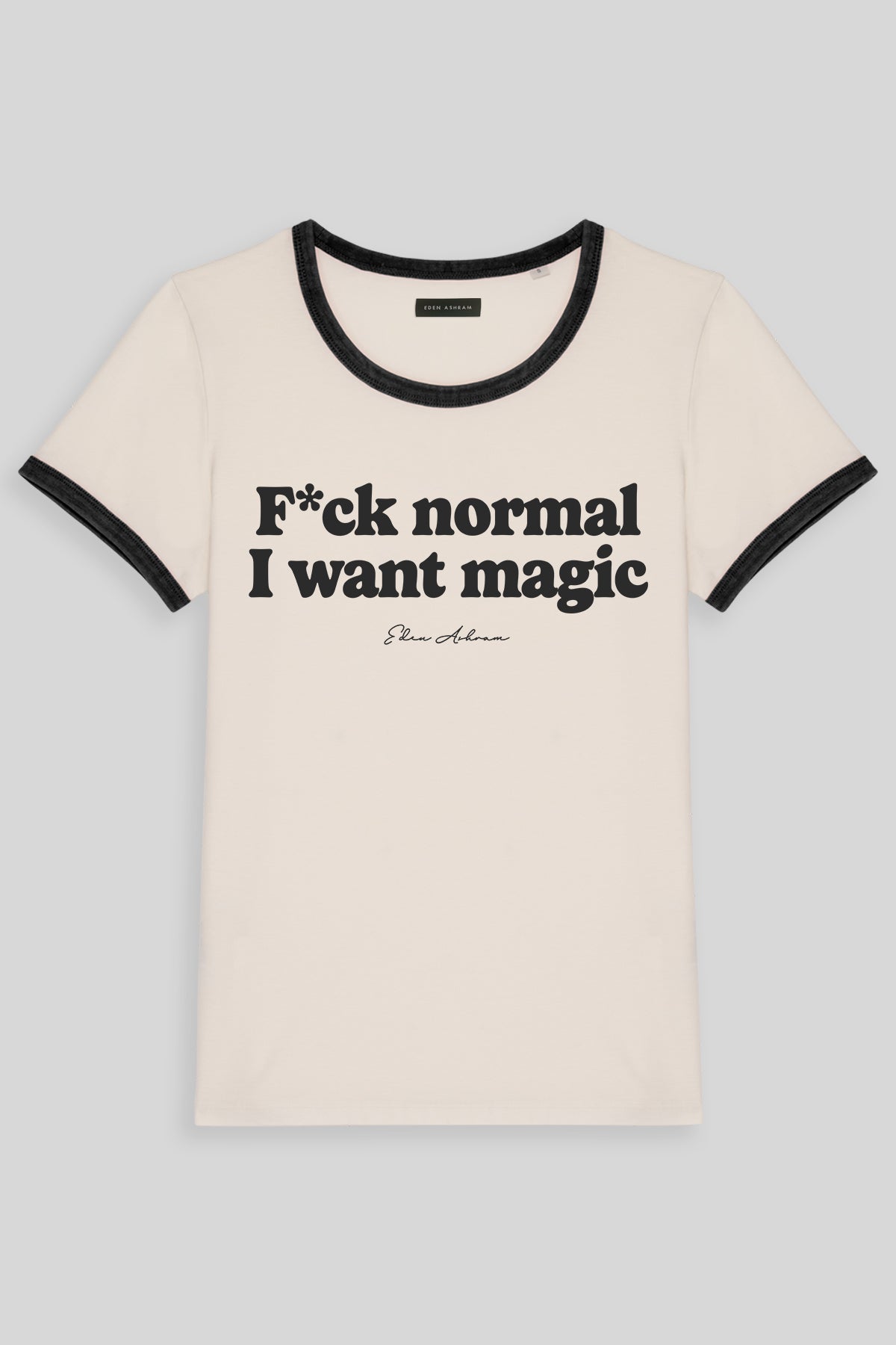 F*ck Normal I Want Magic Premium Organic Ringer T-Shirt