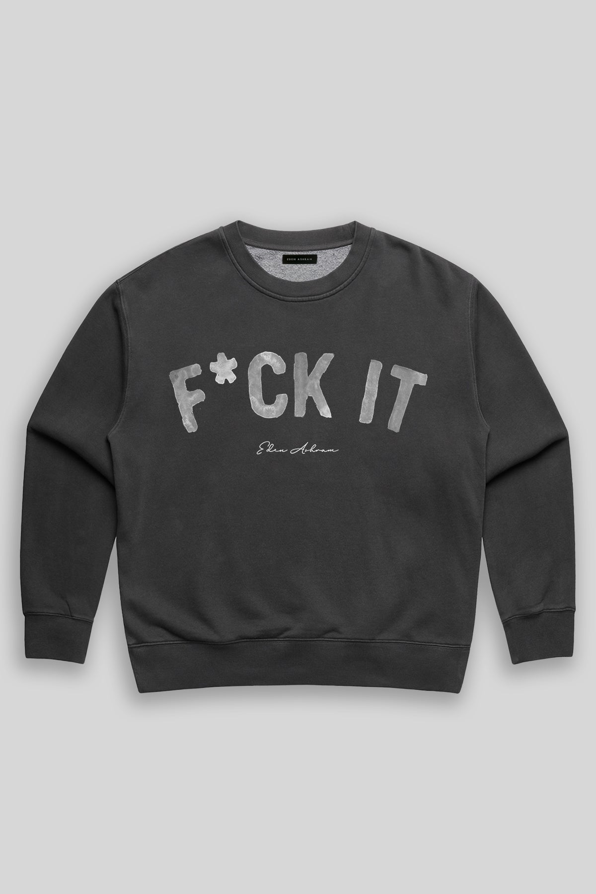 F*ck It Premium Faded Sweatshirt