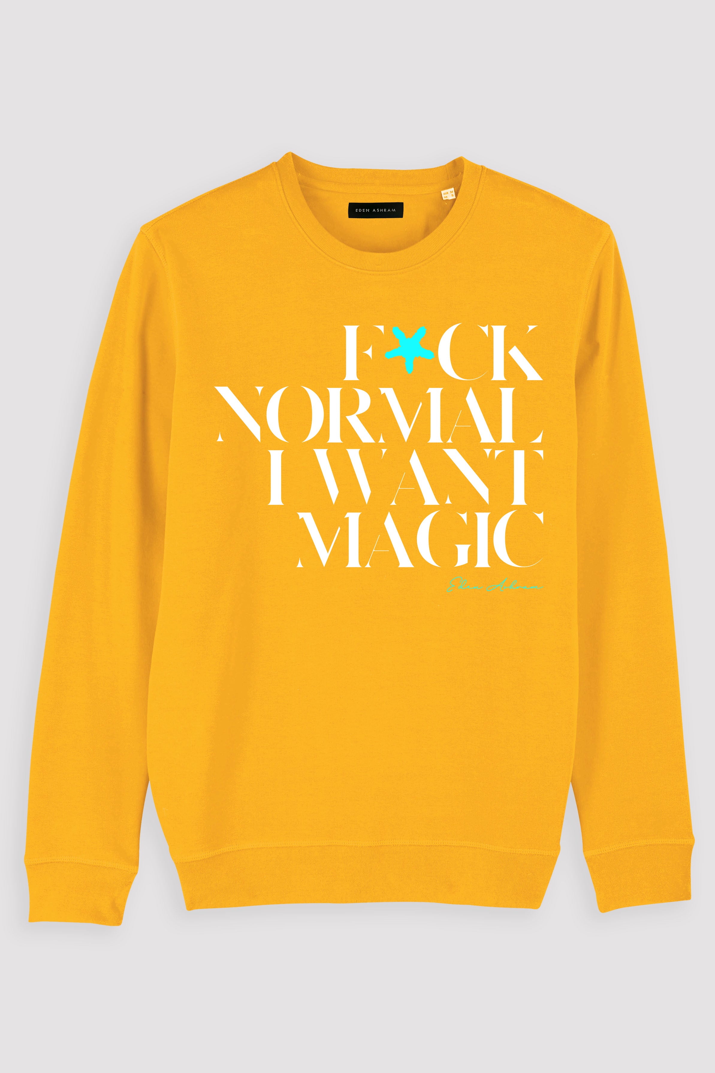 EDEN ASHRAM F*ck Normal I Want Magic Premium Crew Neck Sweatshirt Spectra Yellow