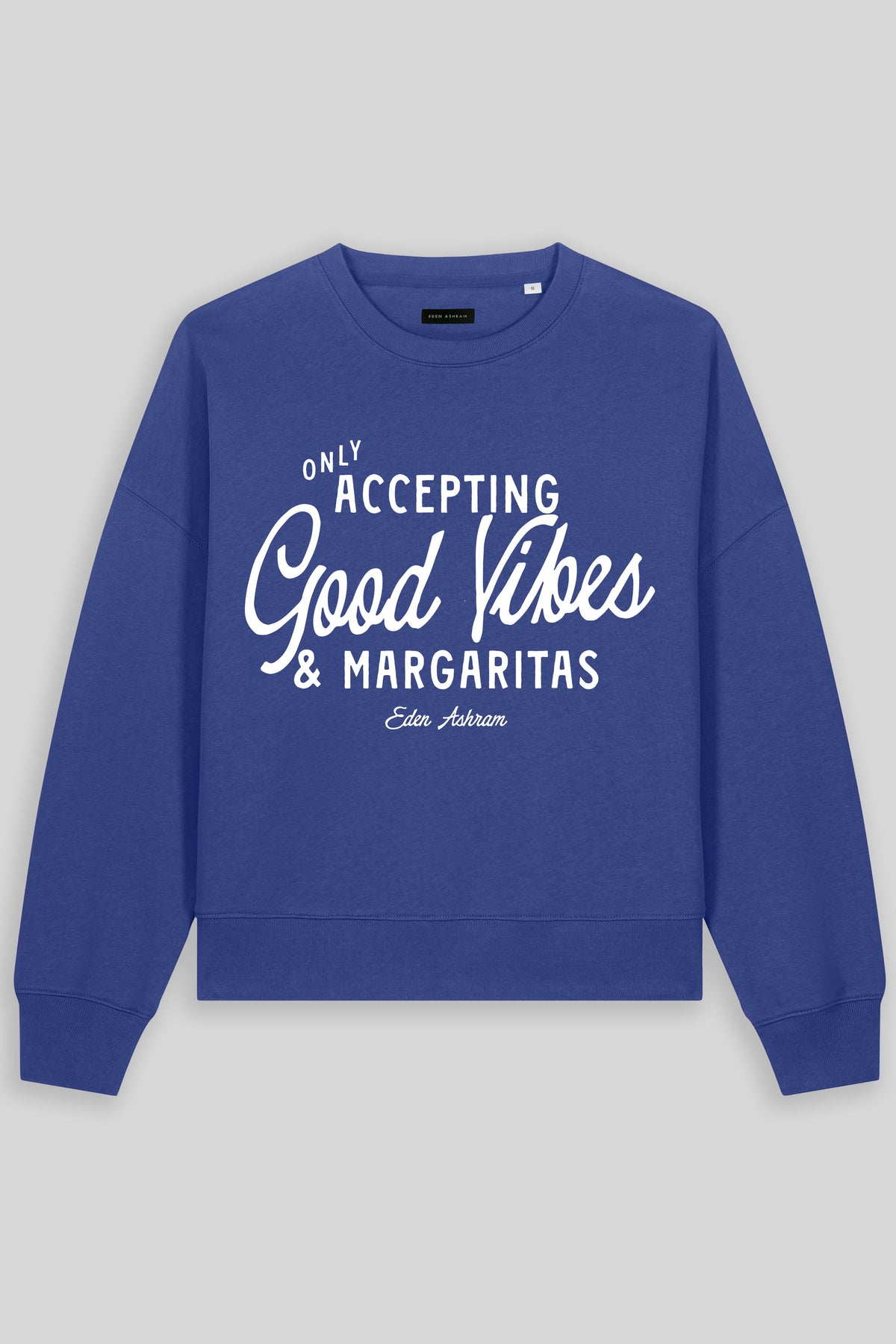 Eden Ashram Accepting Good Vibes & Margaritas Women's Premium Organic Sweatshirt Dusk