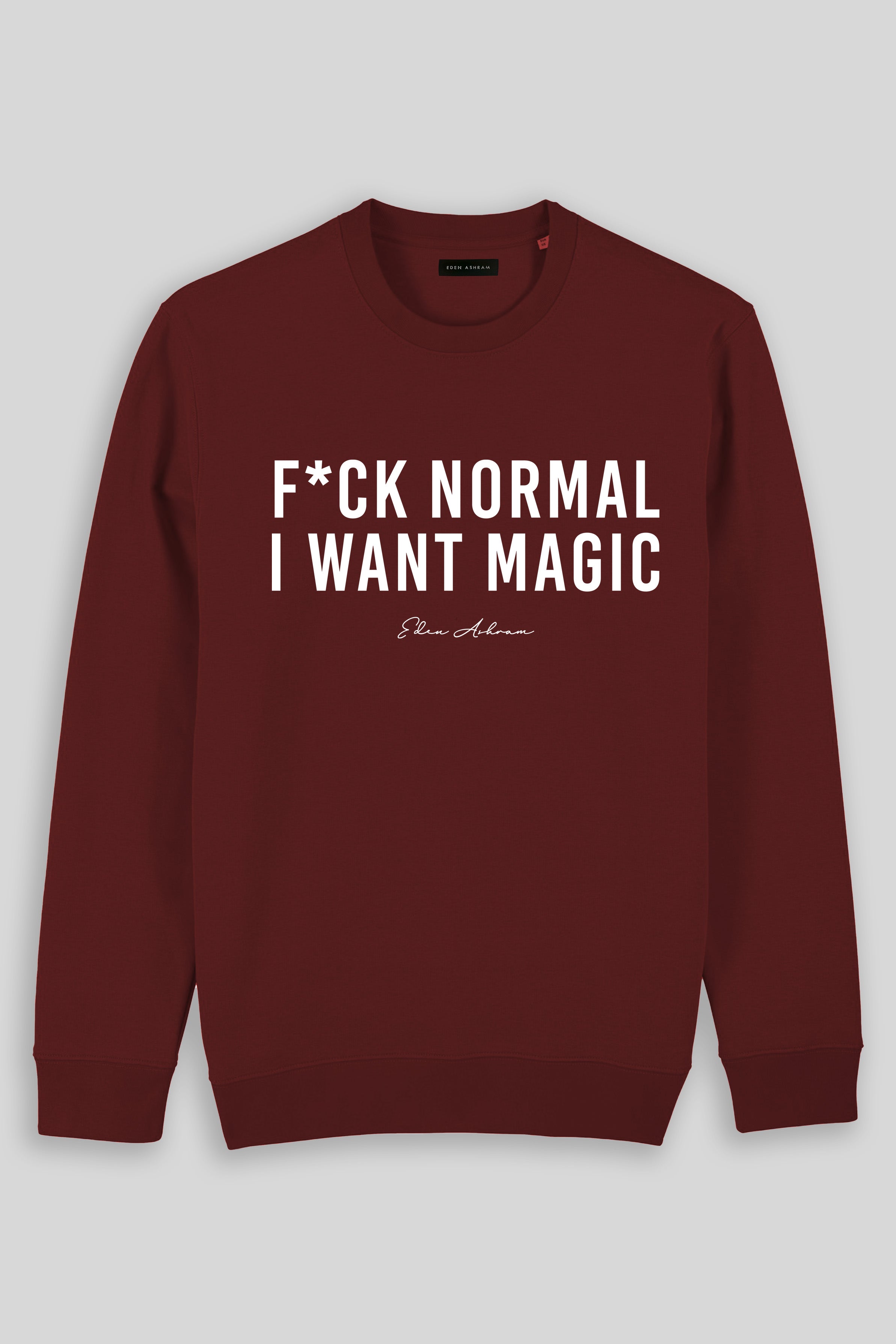 Eden Ashram F*ck Normal I Want Magic Iconic Sweatshirt Burgundy