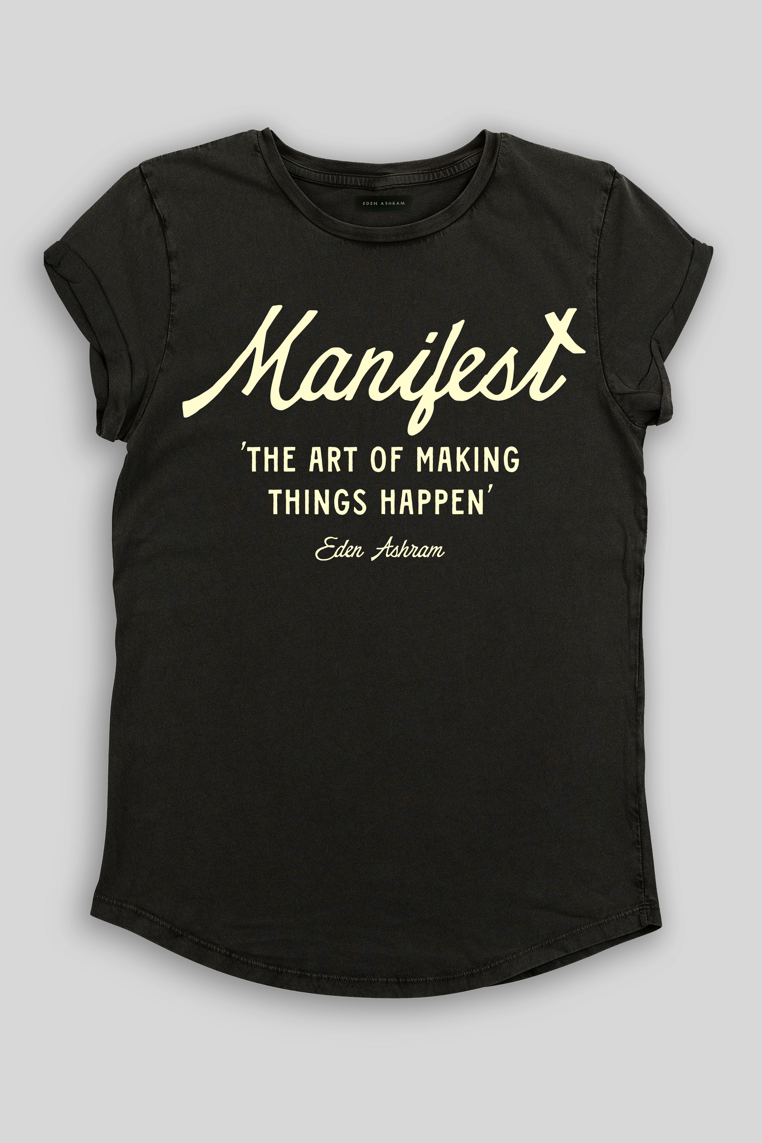 Eden Ashram Manifest – The Art of Making Things Happen Premium Rolled Sleeve T-Shirt Stonewash Black