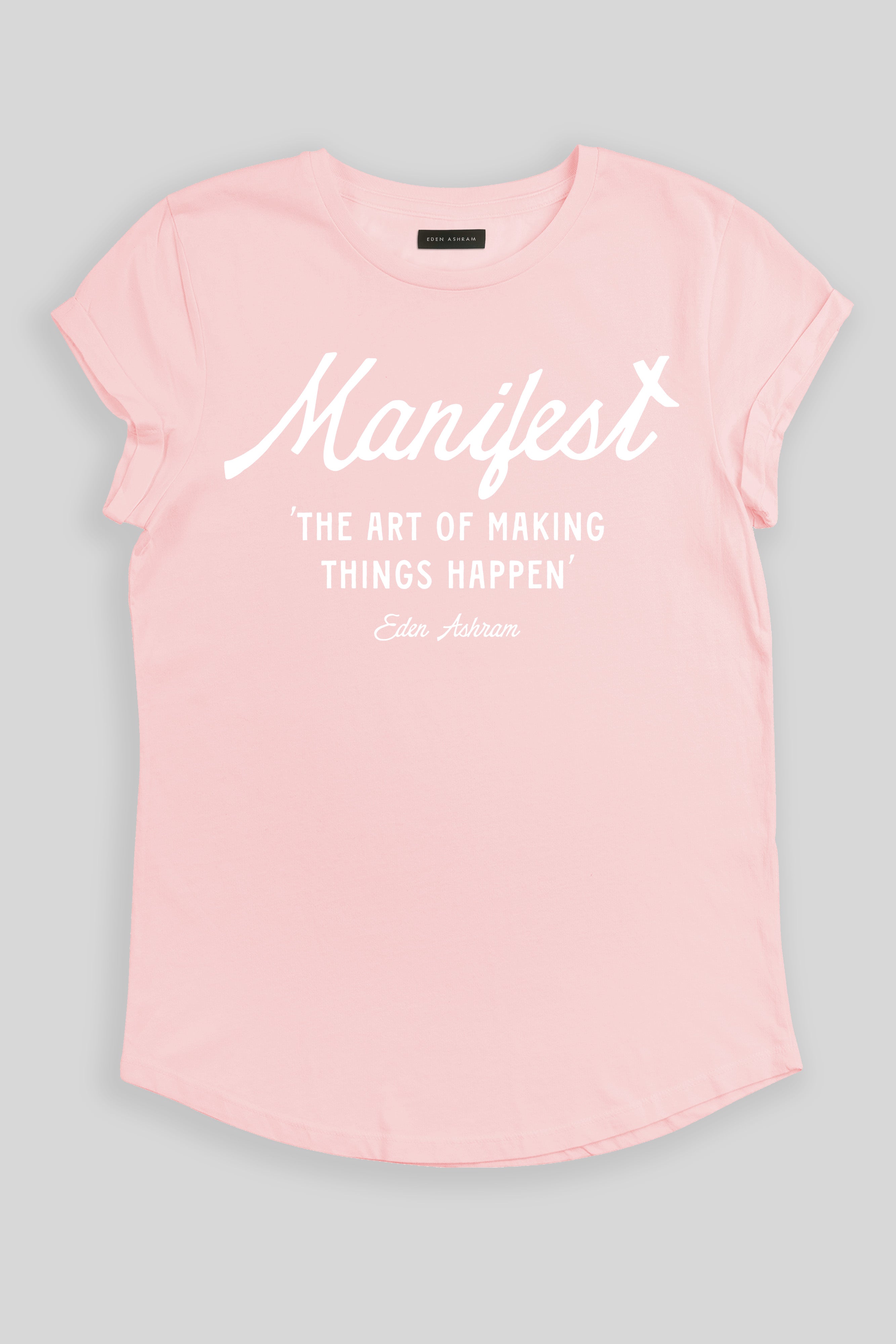 Eden Ashram Manifest – The Art of Making Things Happen Premium Rolled Sleeve T-Shirt Stonewash Pink