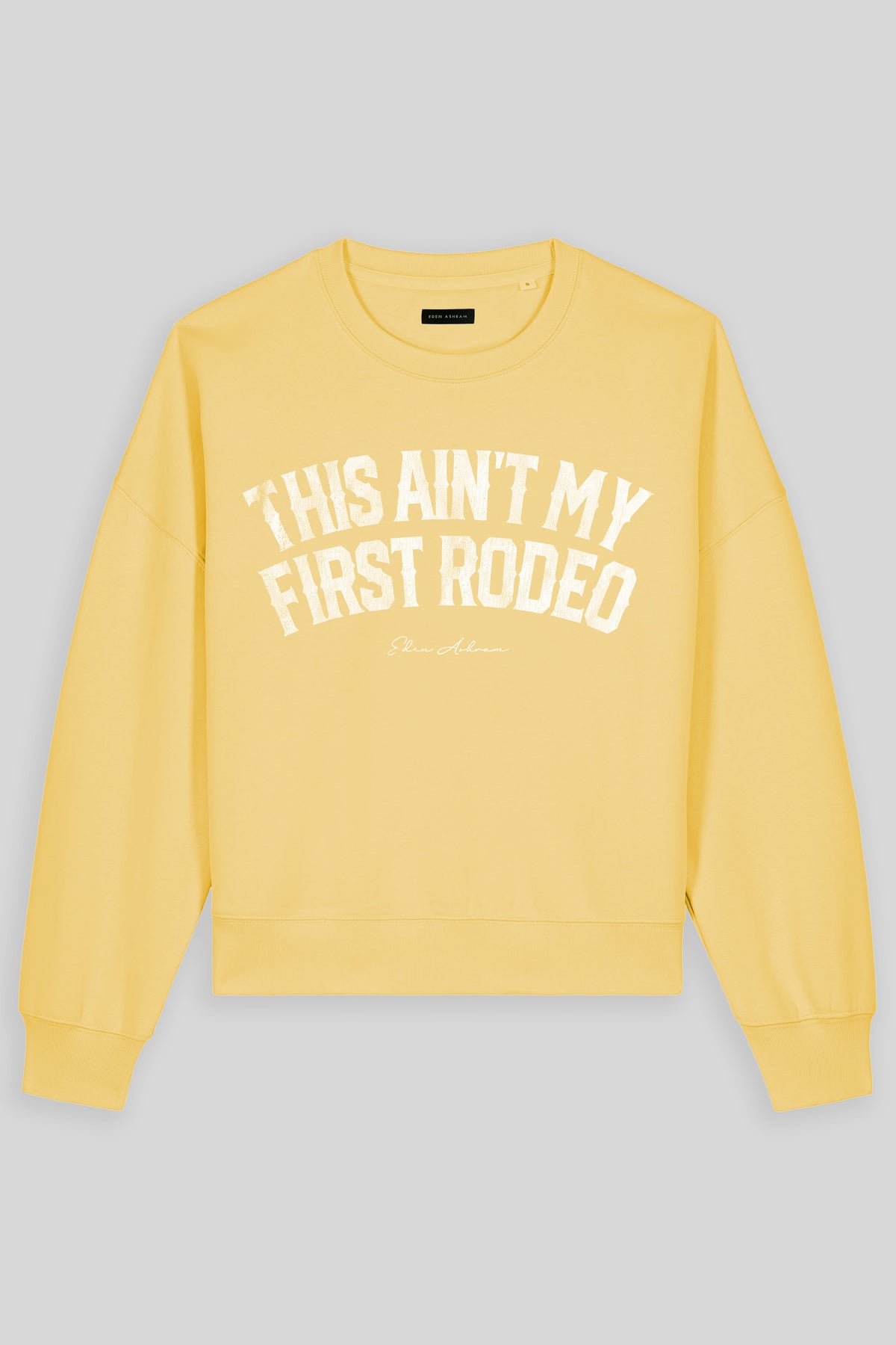 This Ain't My First Rodeo Women's Premium Organic Sweatshirt