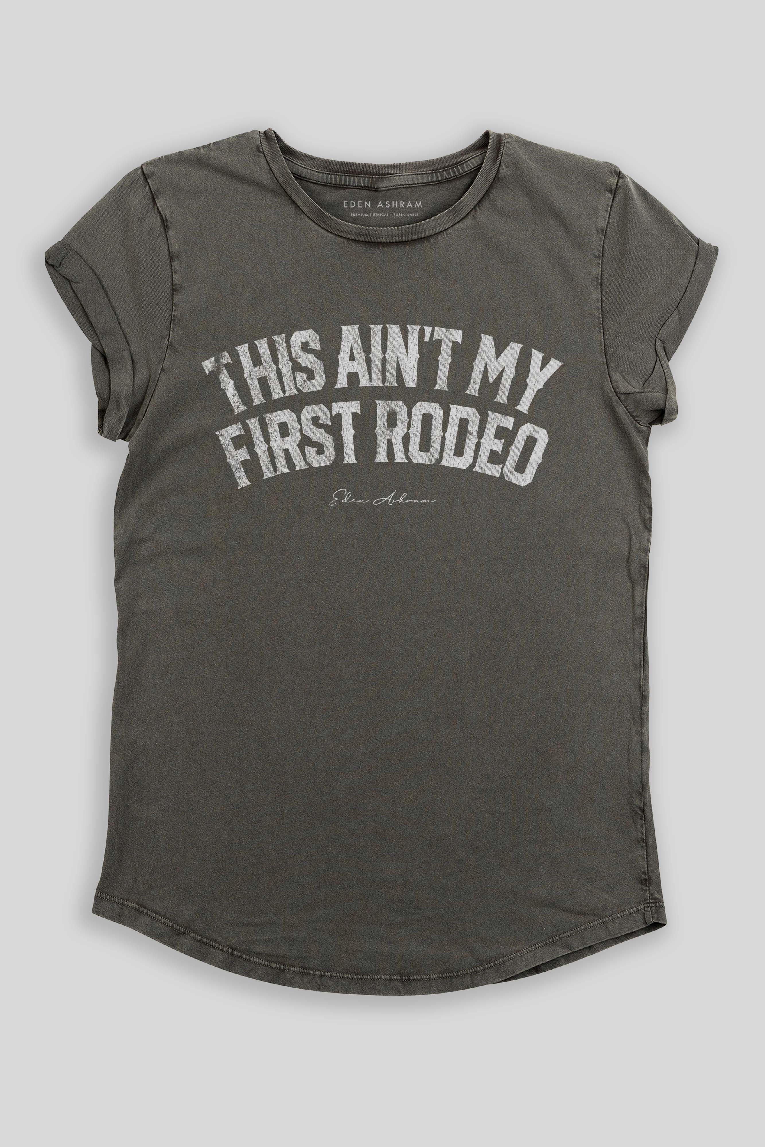 Eden Ashram This Ain't My First Rodeo Premium Rolled Sleeve T-Shirt Stonewash Grey