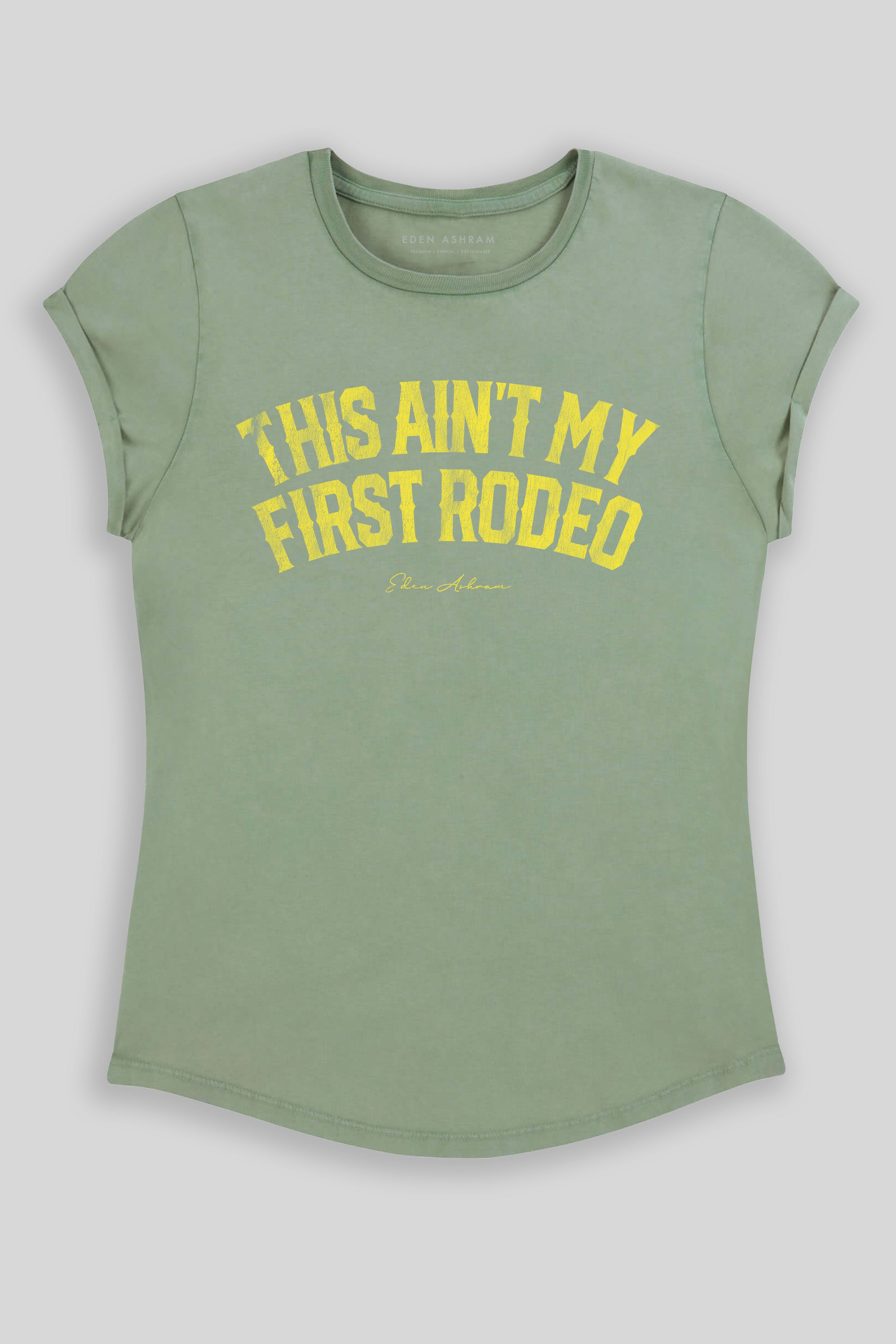 Eden Ashram This Ain't My First Rodeo Premium Rolled Sleeve T-Shirt Stonewash Sage
