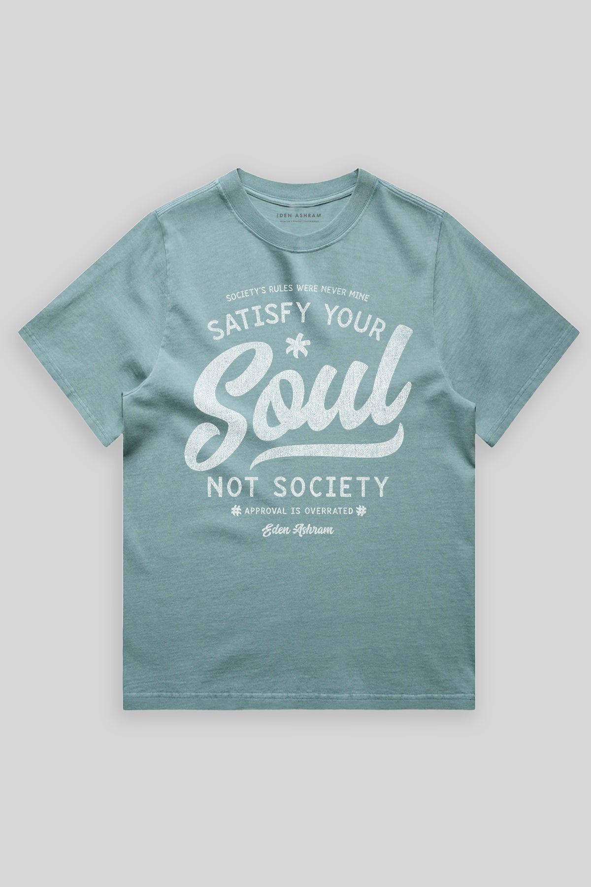 Eden Ashram Satisfy Your Soul - Not Society Heavy Faded Rocker T-Shirt Faded Chalk