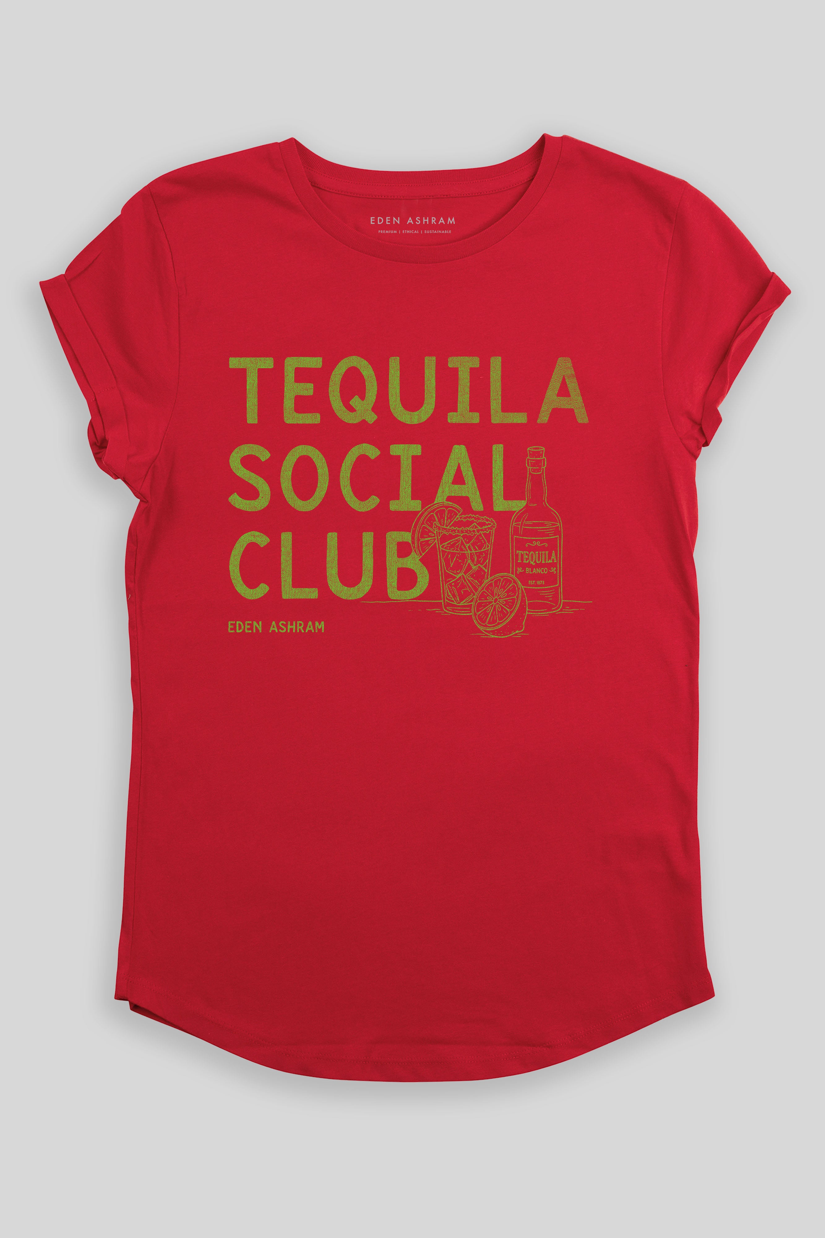 Eden Ashram Tequila Social Club Premium Rolled Sleeve T-Shirt Red