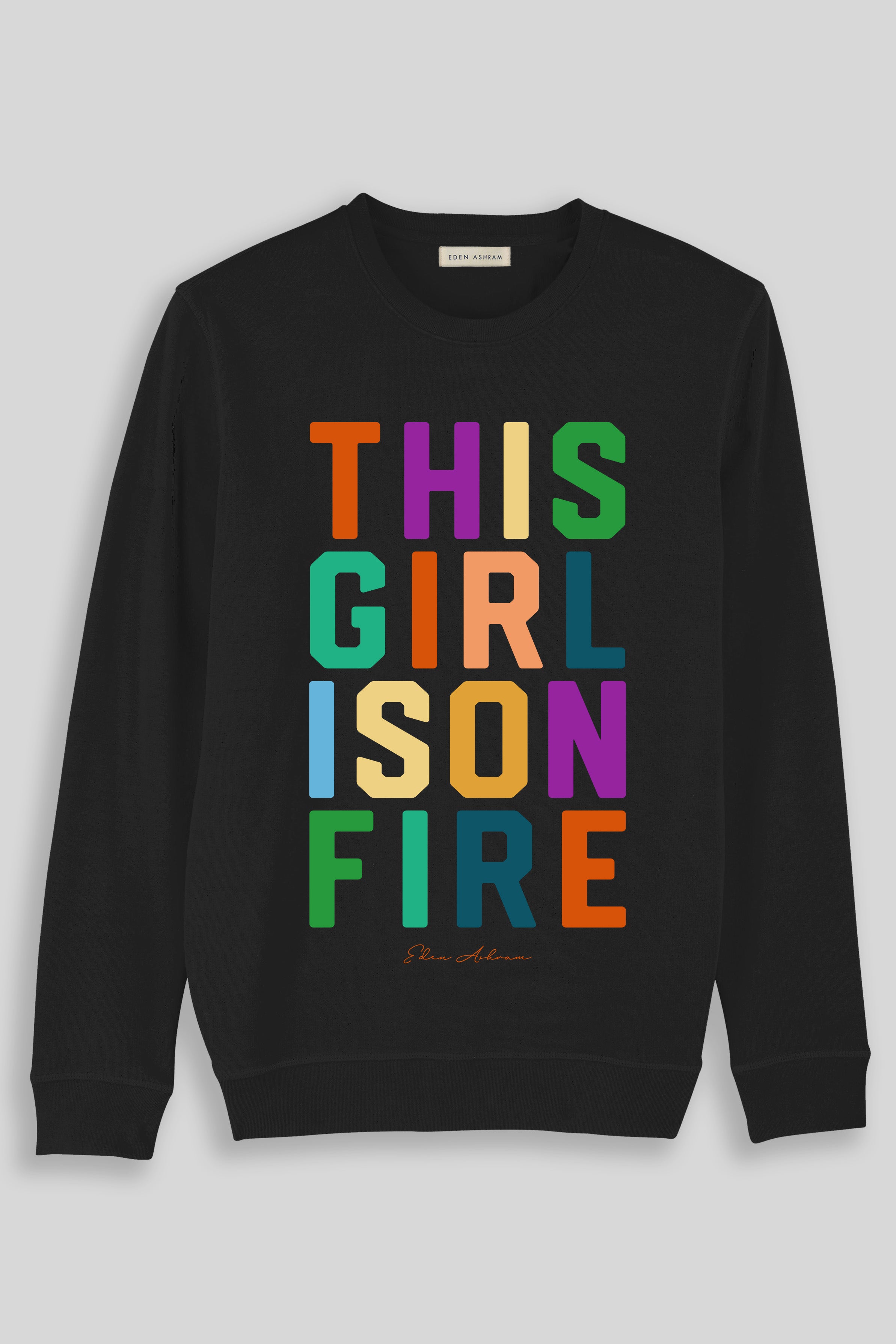 EDEN ASHRAM This Girl Is On Fire Premium Crew Neck Sweatshirt Black