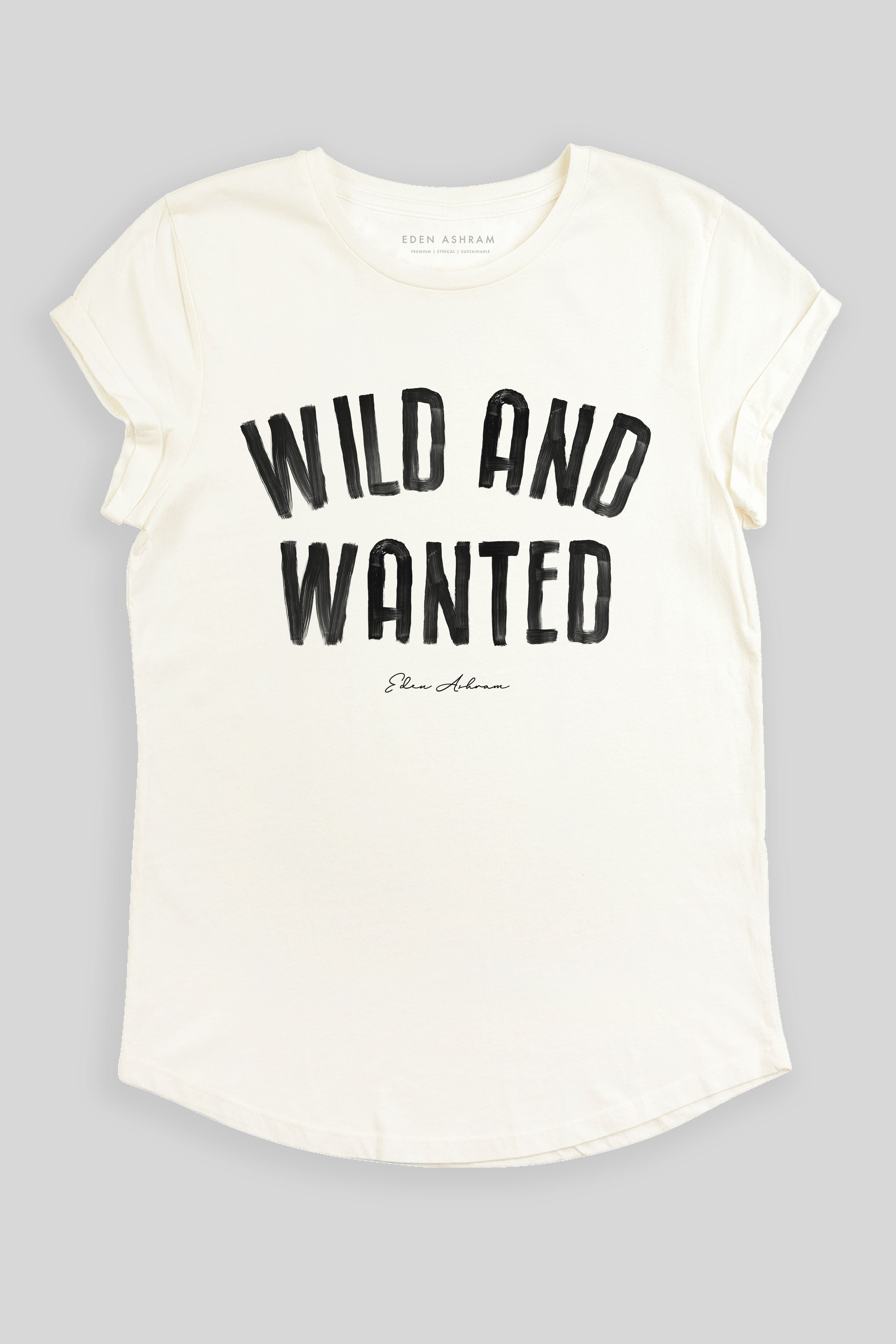 Eden Ashram Wild And Wanted Premium Rolled Sleeve T-Shirt Stonewash White