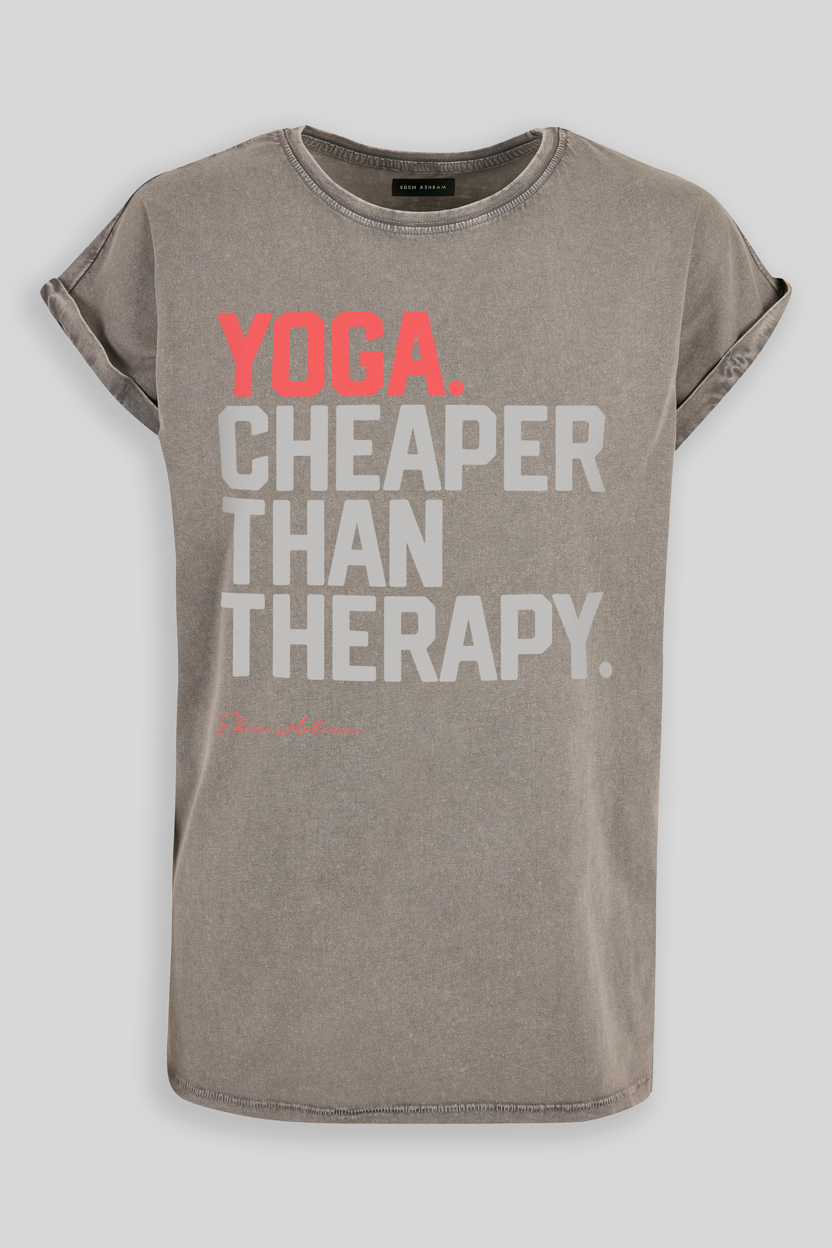 Eden Ashram YOGA. Cheaper Than Therapy Premium Relaxed Boyfriend T-Shirt Acid Wash Grey