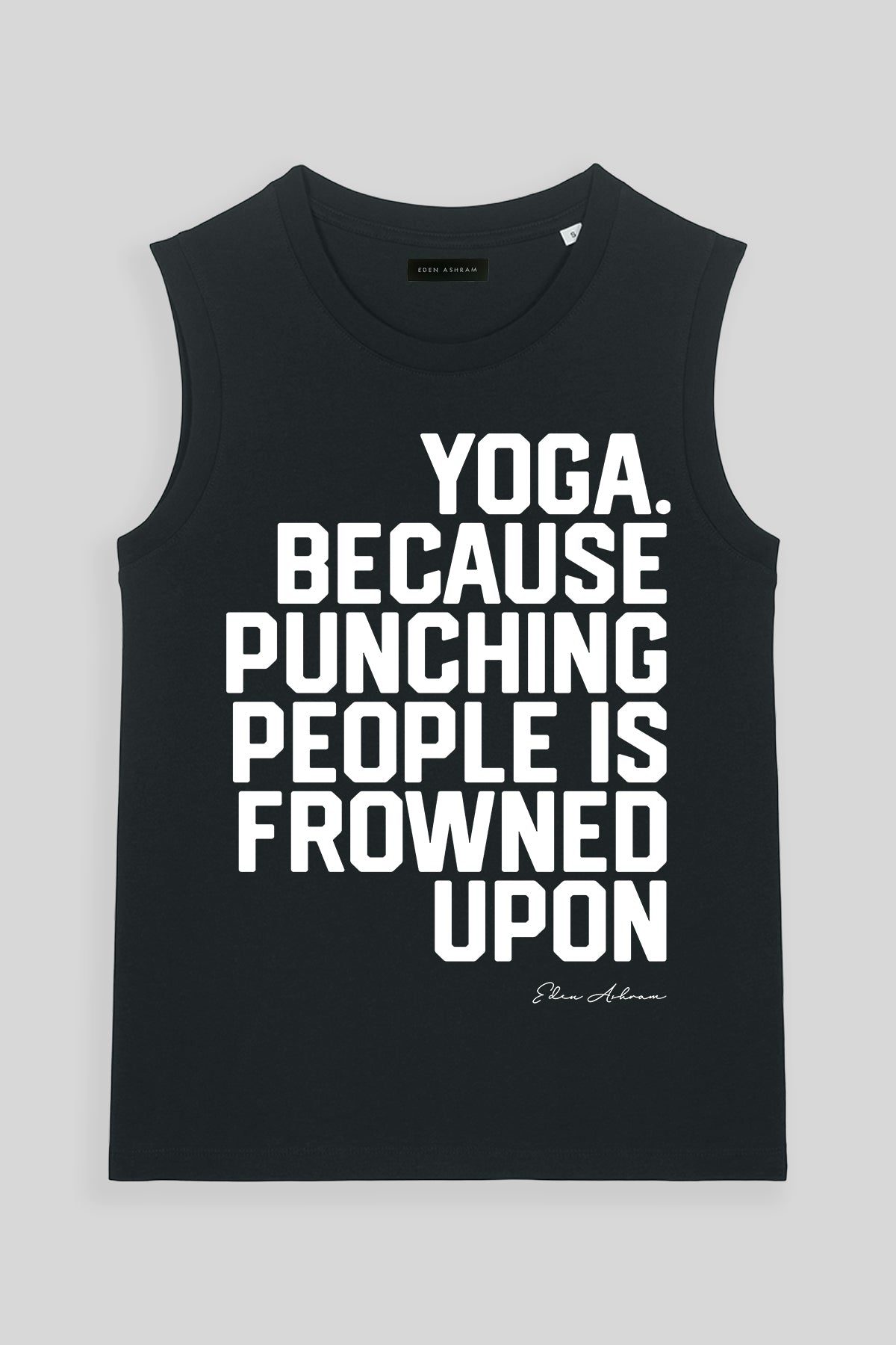 Eden Ashram Yoga. Because Punching People is Frowned Upon Venice Tank Black