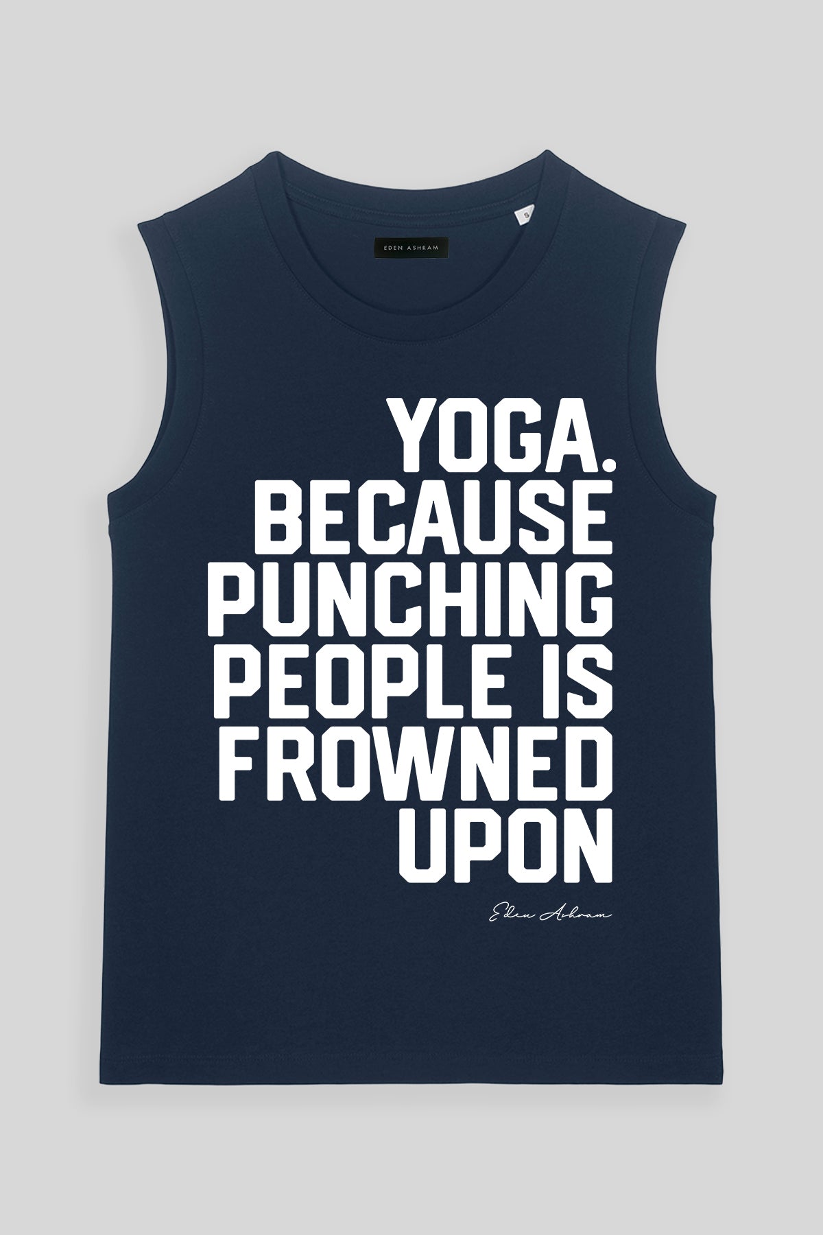 Eden Ashram Yoga. Because Punching People is Frowned Upon Venice Tank French Navy