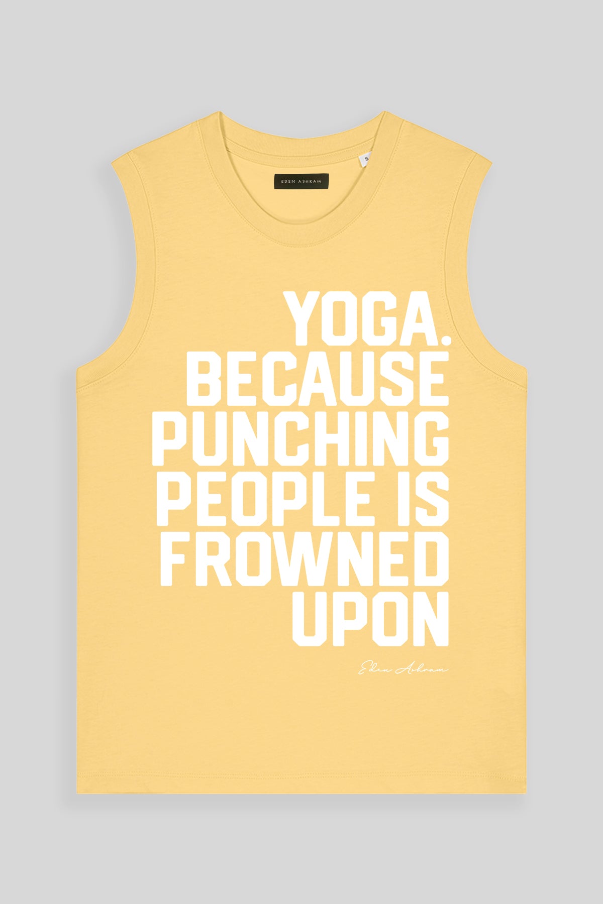 Eden Ashram Yoga. Because Punching People is Frowned Upon Venice Tank Viva Yellow