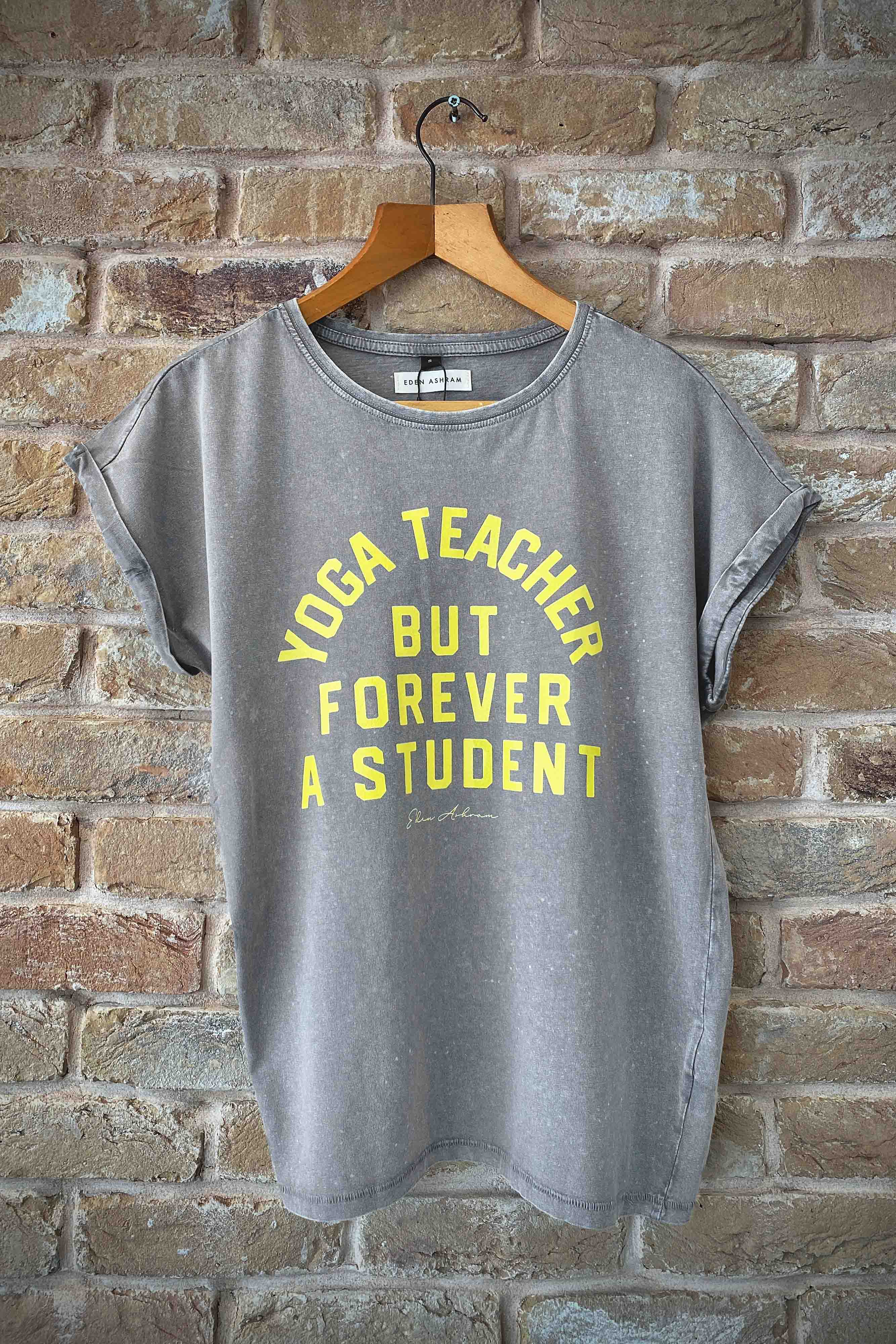 Eden Ashram Yoga Teacher But Forever A Student Premium Relaxed Boyfriend T-Shirt