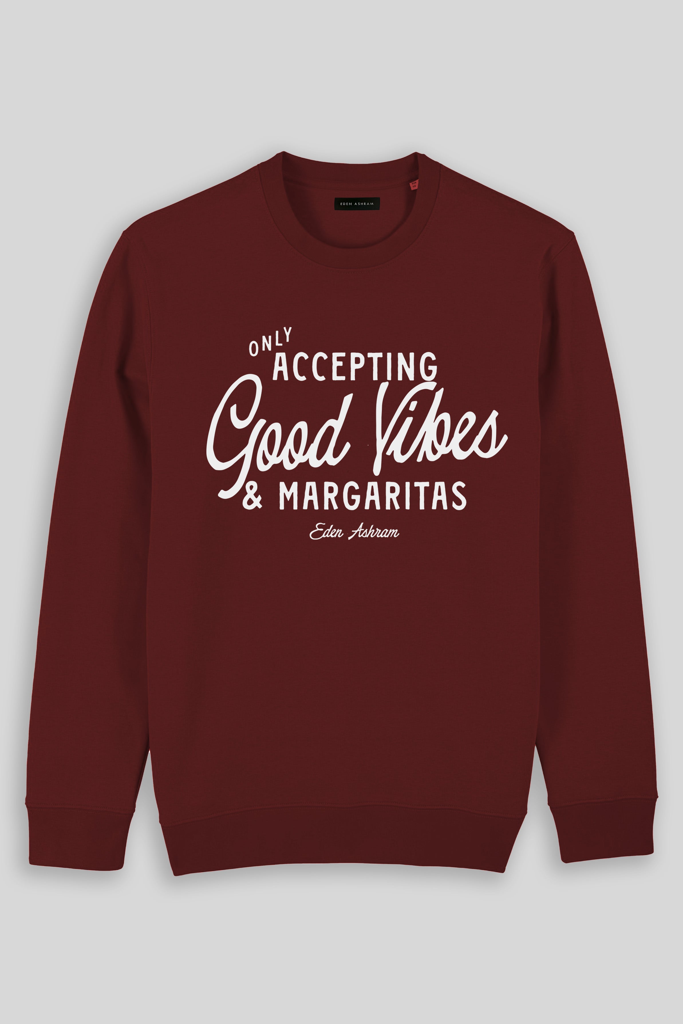 Eden Ashram Accepting Good Vibes & Margaritas Iconic Sweatshirt Burgundy