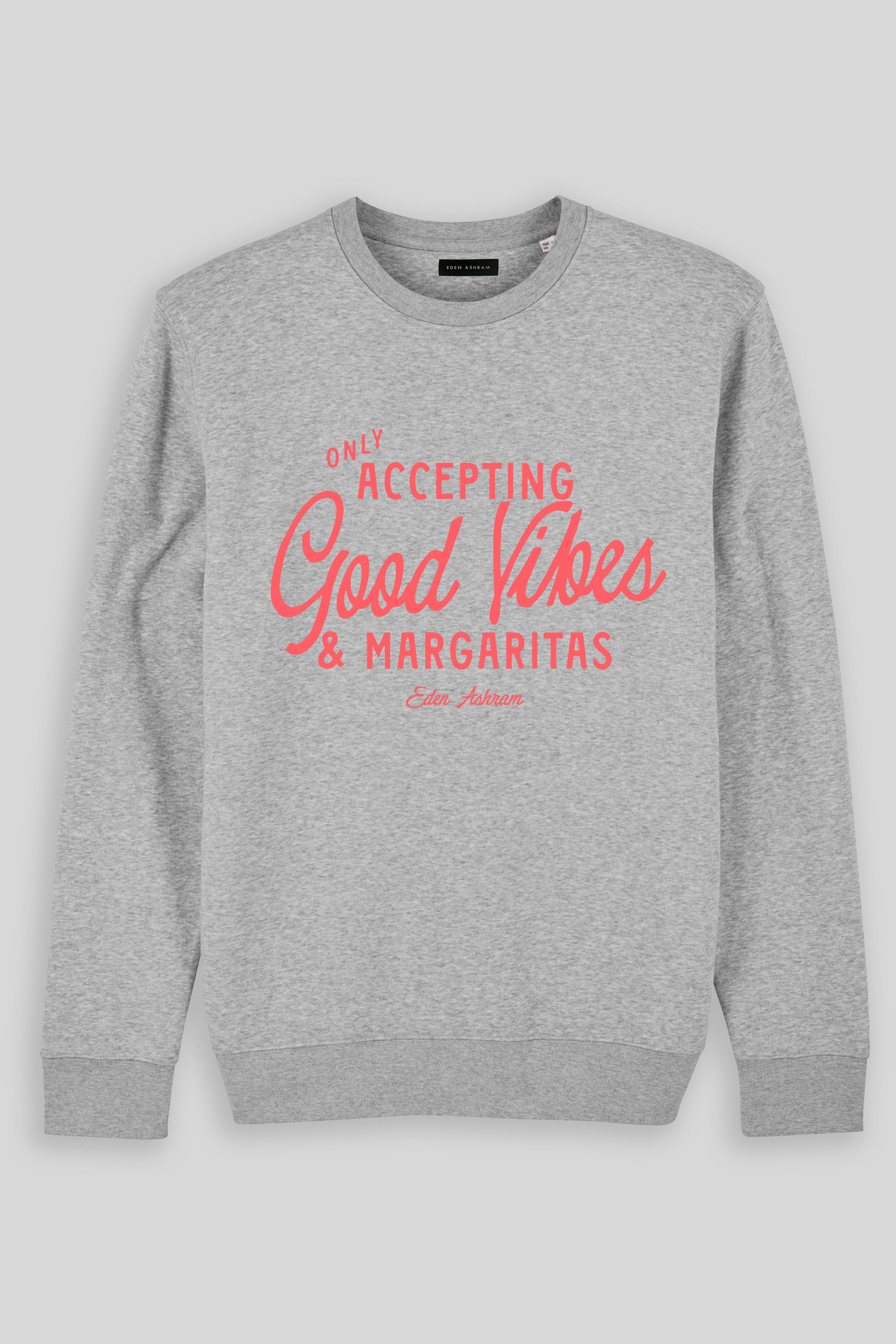 Eden Ashram Accepting Good Vibes & Margaritas Iconic Sweatshirt Heather Grey