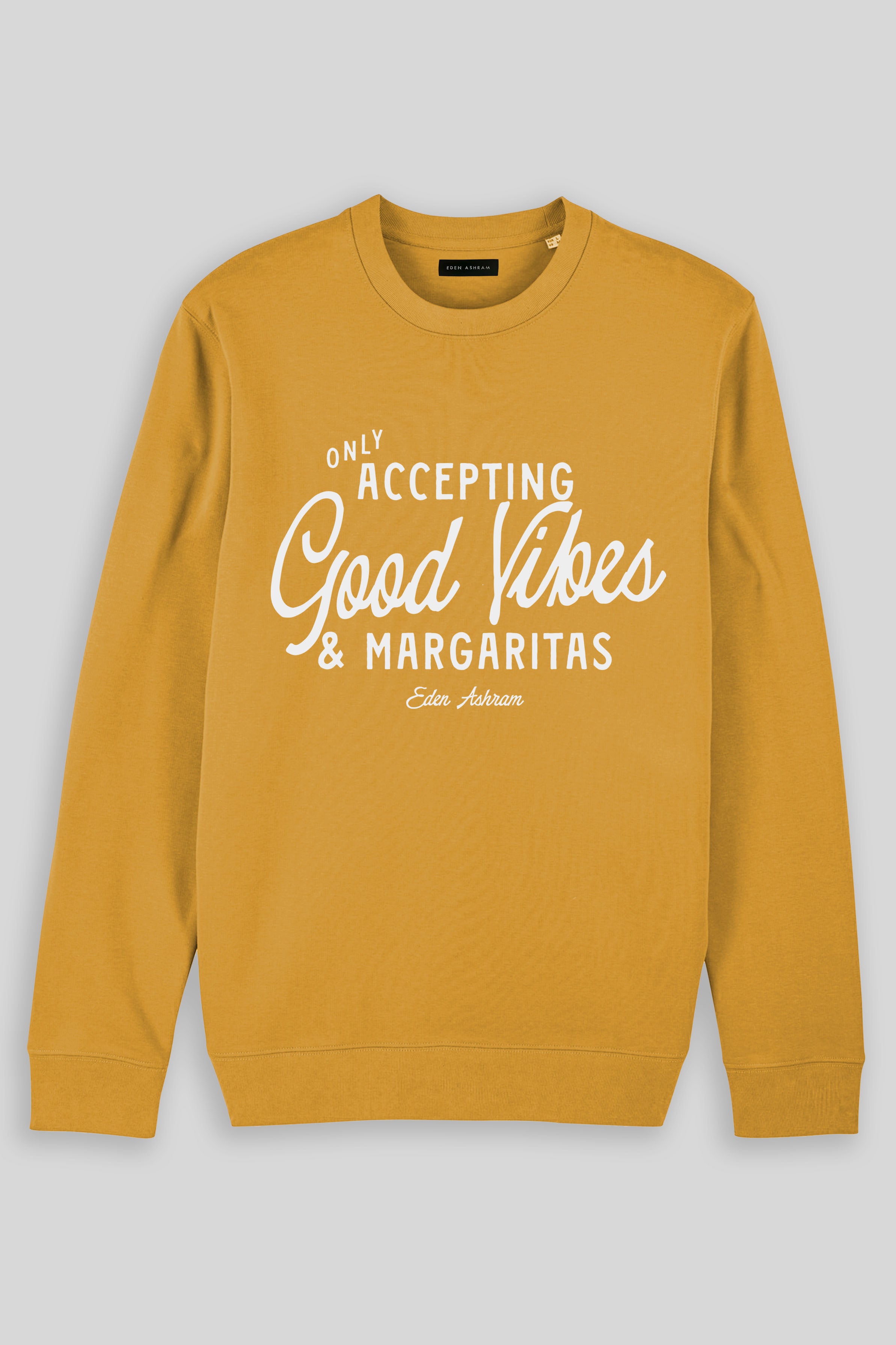Eden Ashram Accepting Good Vibes & Margaritas Iconic Sweatshirt Ochre