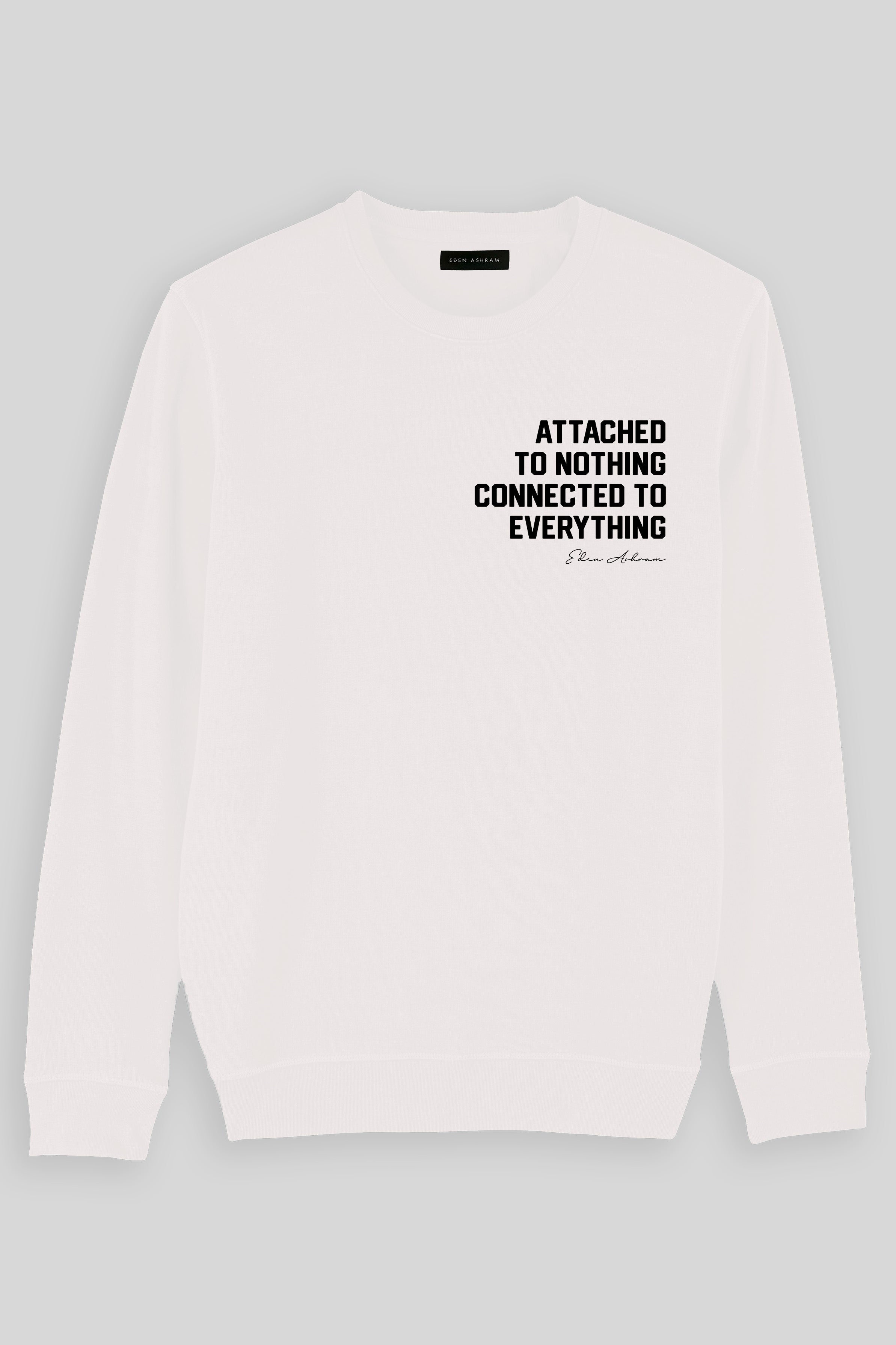 Eden Ashram Attached To Nothing Connected To Everything Premium Crew Neck Sweatshirt Vintage White