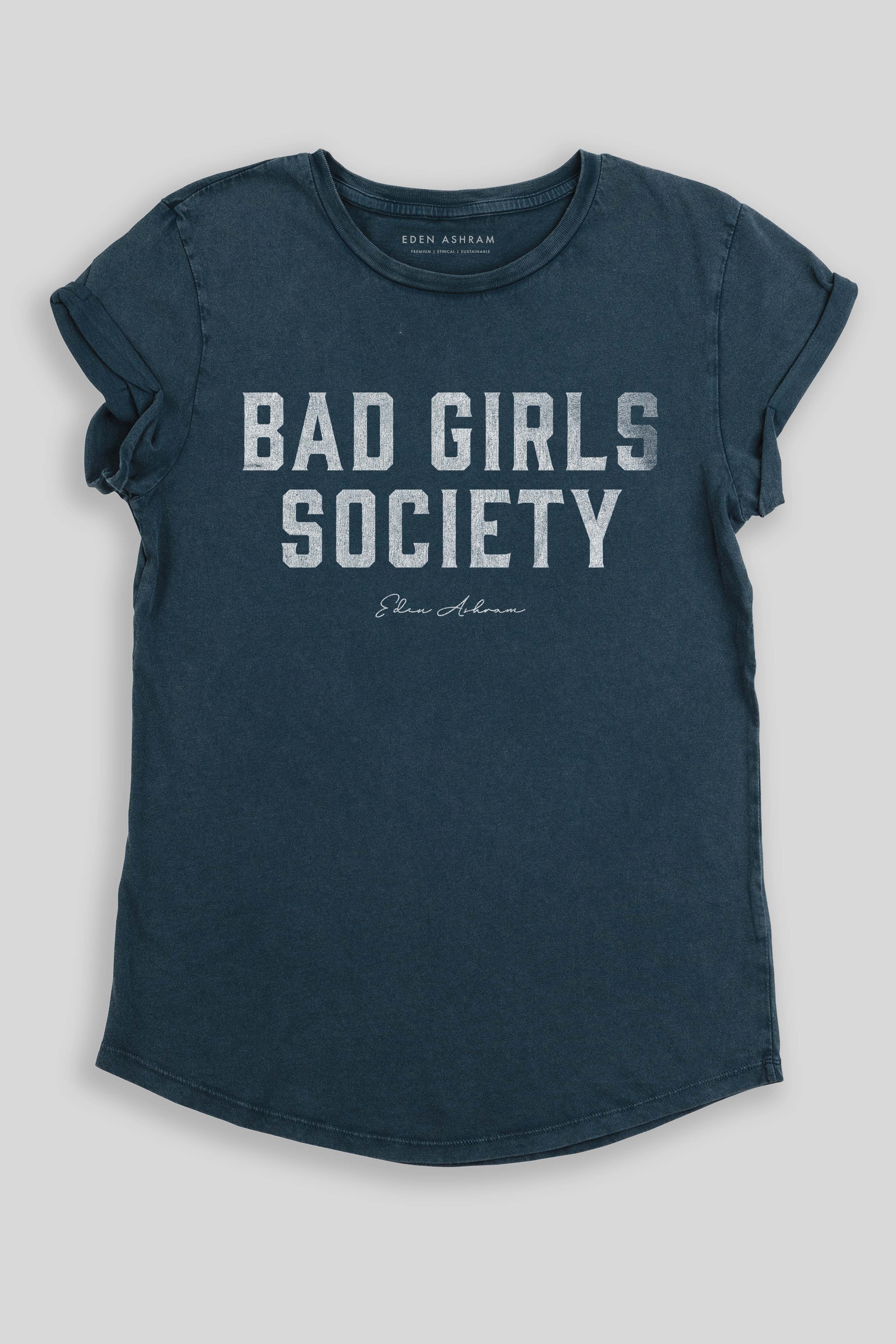 Bad Girls Society Premium Rolled Sleeve T-Shirt