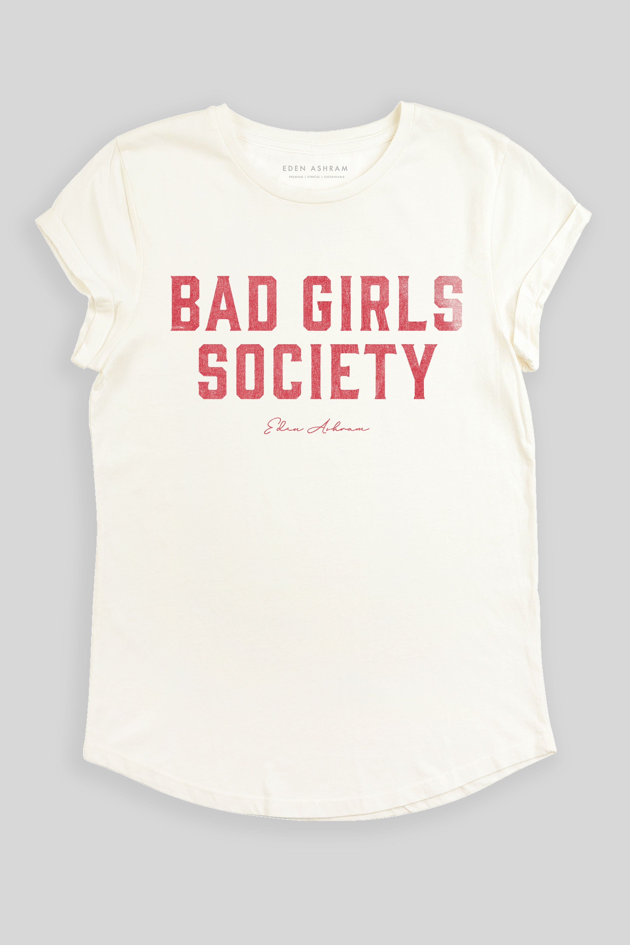 Bad Girls Society Premium Rolled Sleeve T-Shirt
