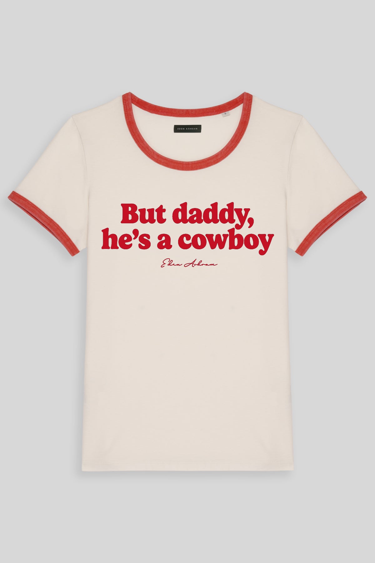 But Daddy, He's A Cowboy Premium Organic Ringer T-Shirt