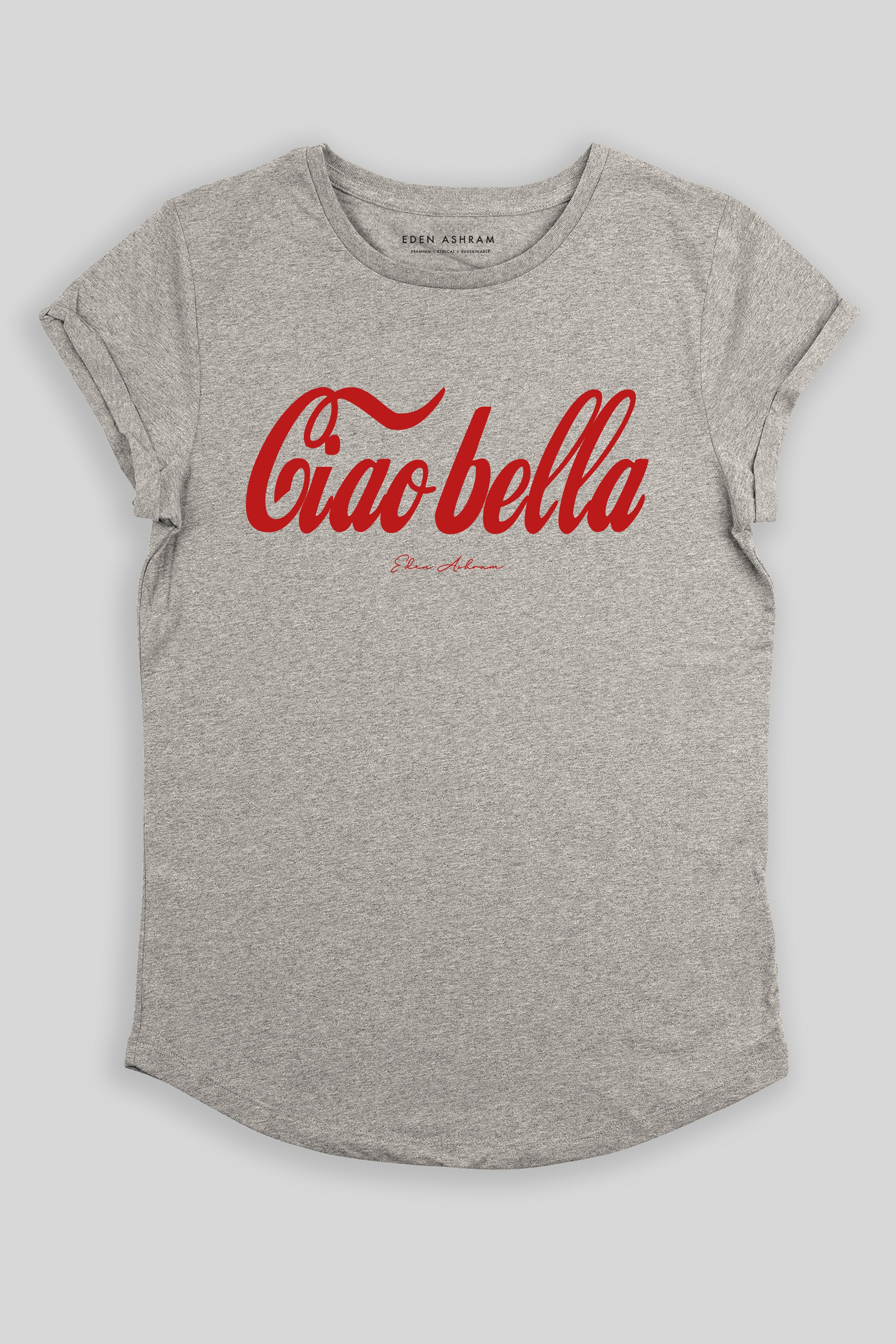 Eden Ashram Ciao Bella Premium Rolled Sleeve T-Shirt Heather Grey