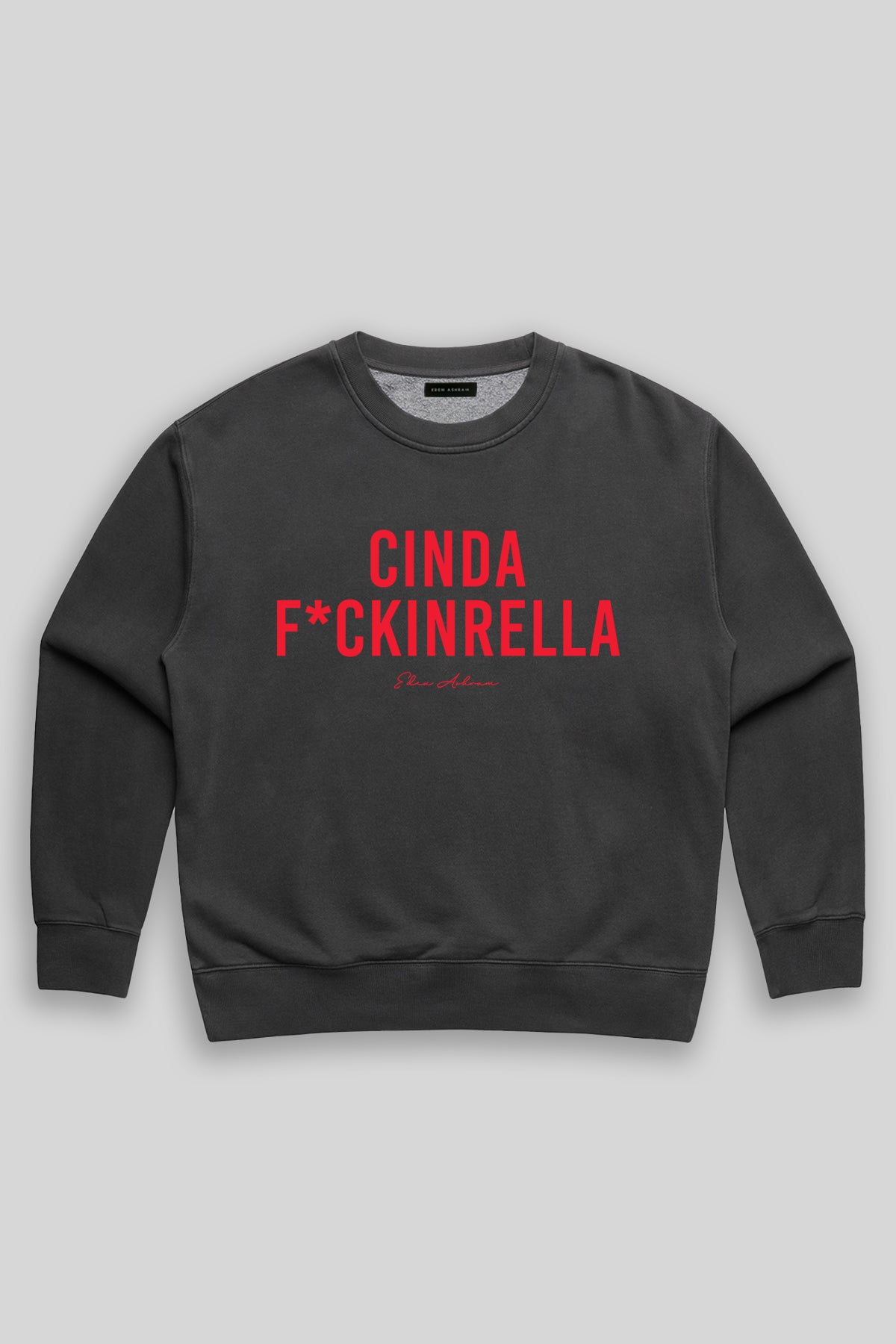 Cindaf*ckinrella Premium Faded Sweatshirt