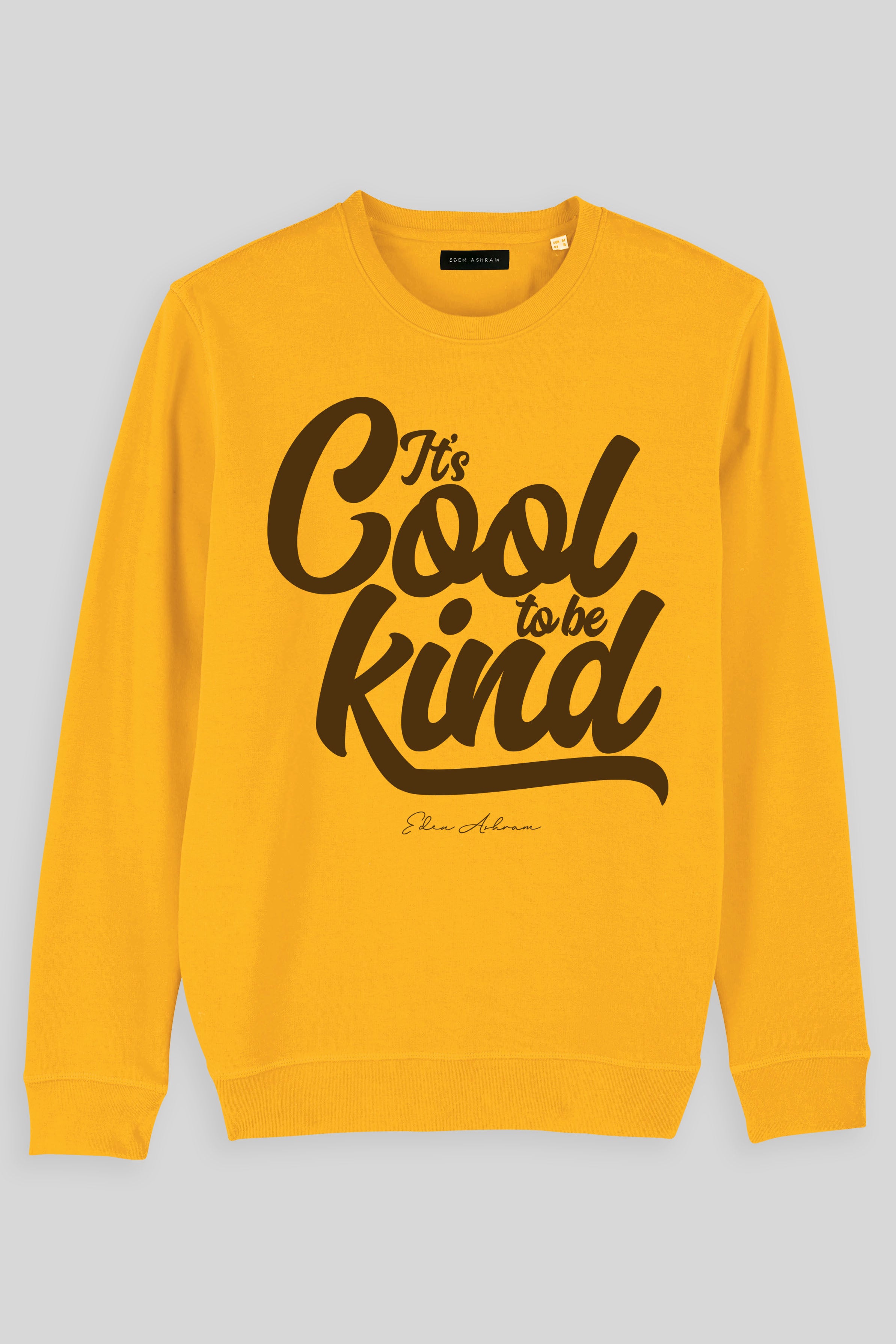 Eden Ashram It's Cool To Be Kind Premium Crew Neck Sweatshirt Spectra Yellow