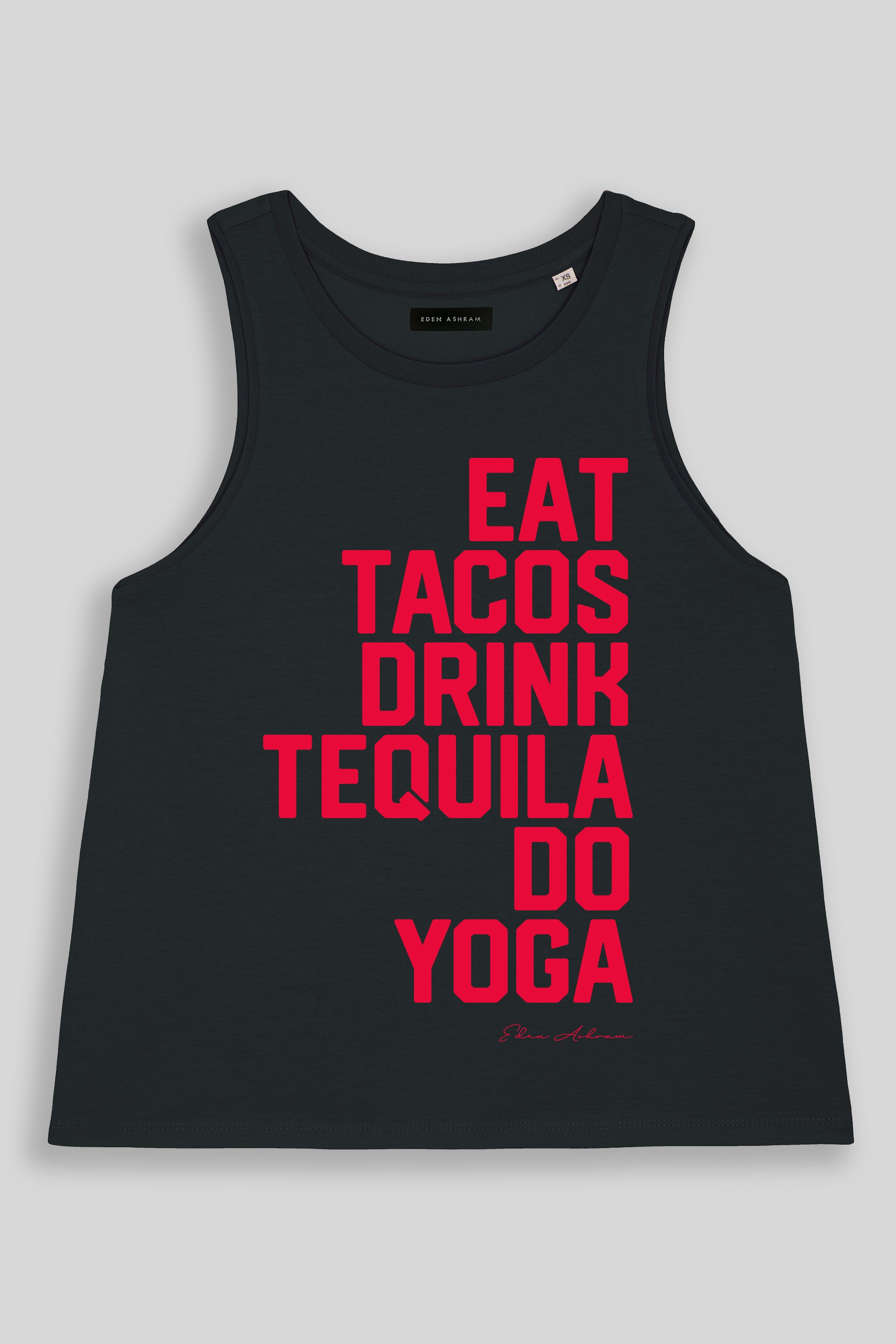 EDEN ASHRAM Eat Tacos, Drink Tequila, Do Yoga Premium Organic Crop Tank Obsidian