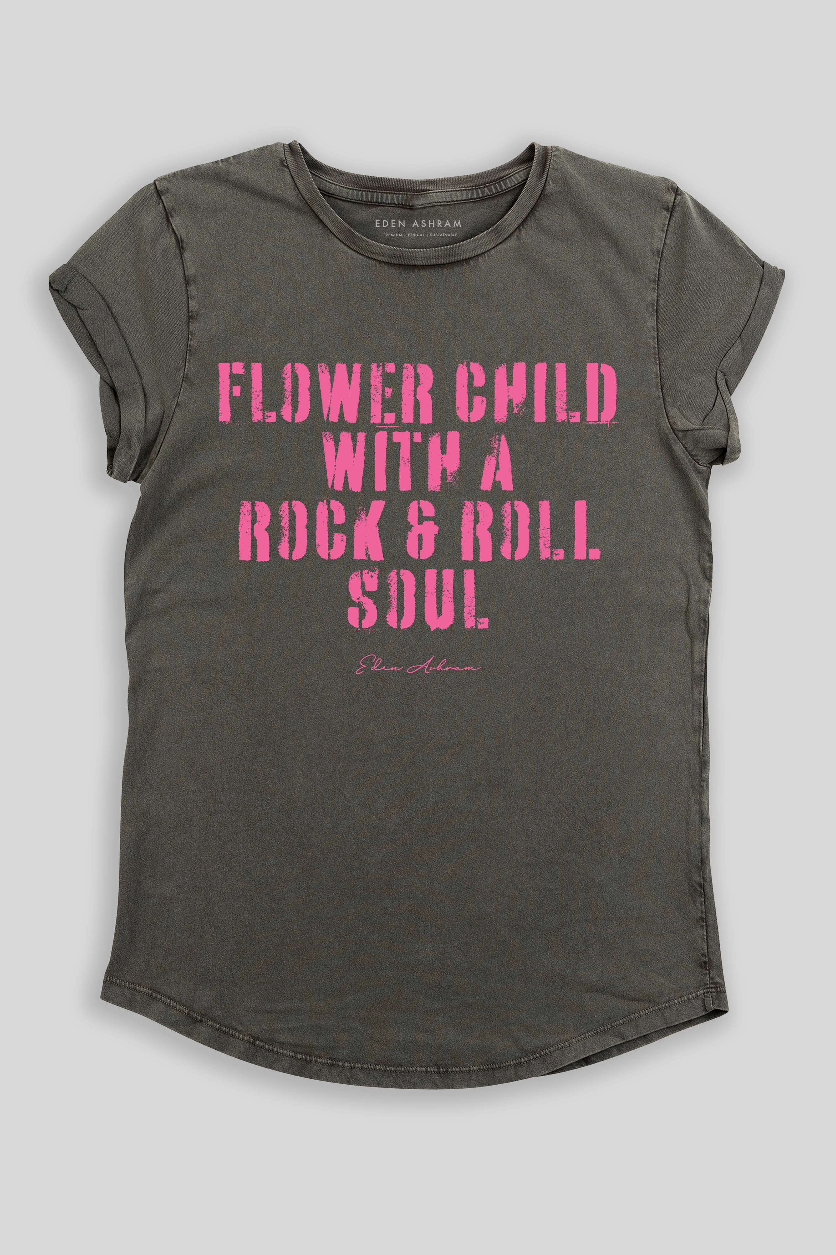 Eden Ashram Flower Child With A Rock & Roll Soul Premium Rolled Sleeve T-Shirt Stonewash Grey