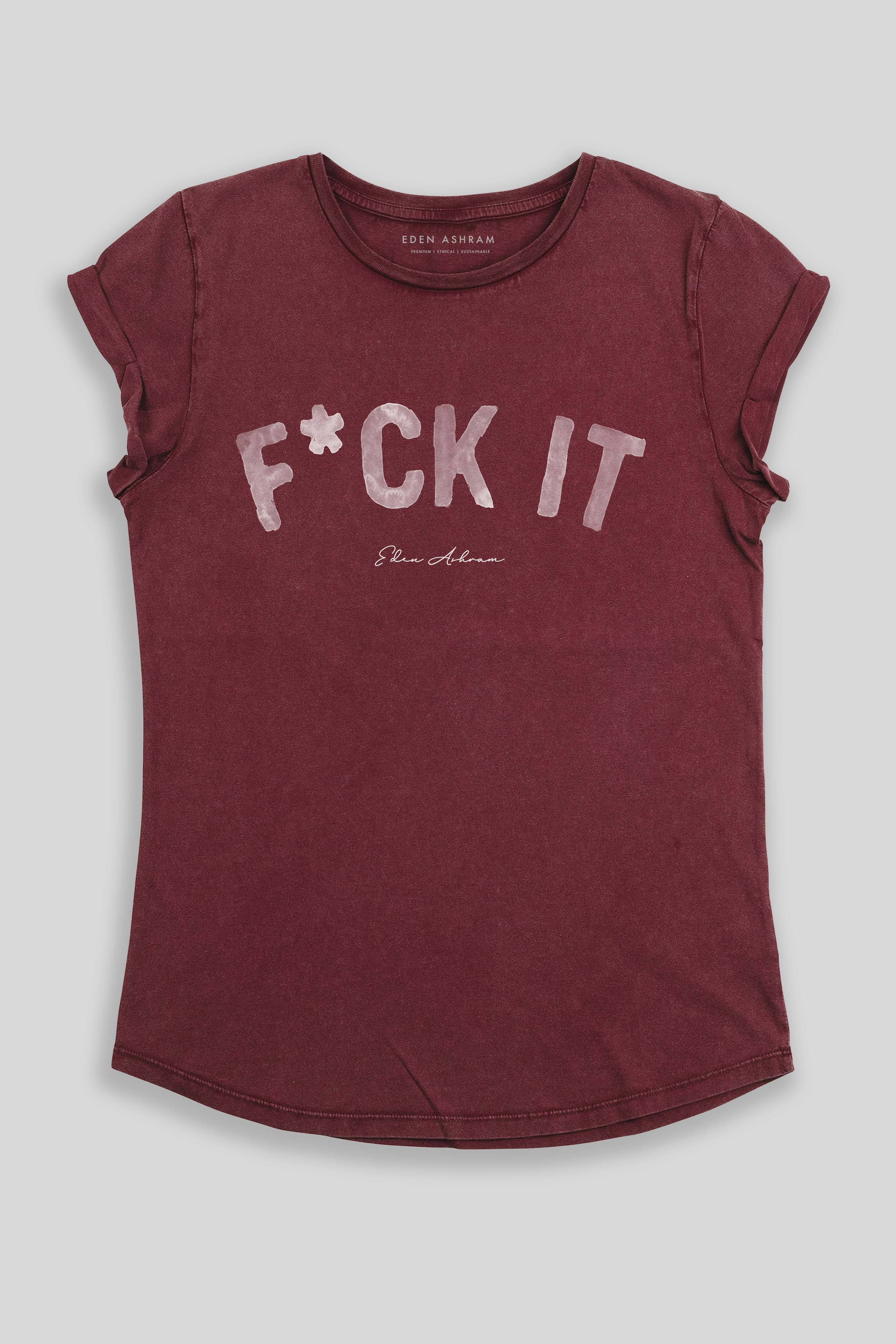 F*ck It Premium Rolled Sleeve T-Shirt