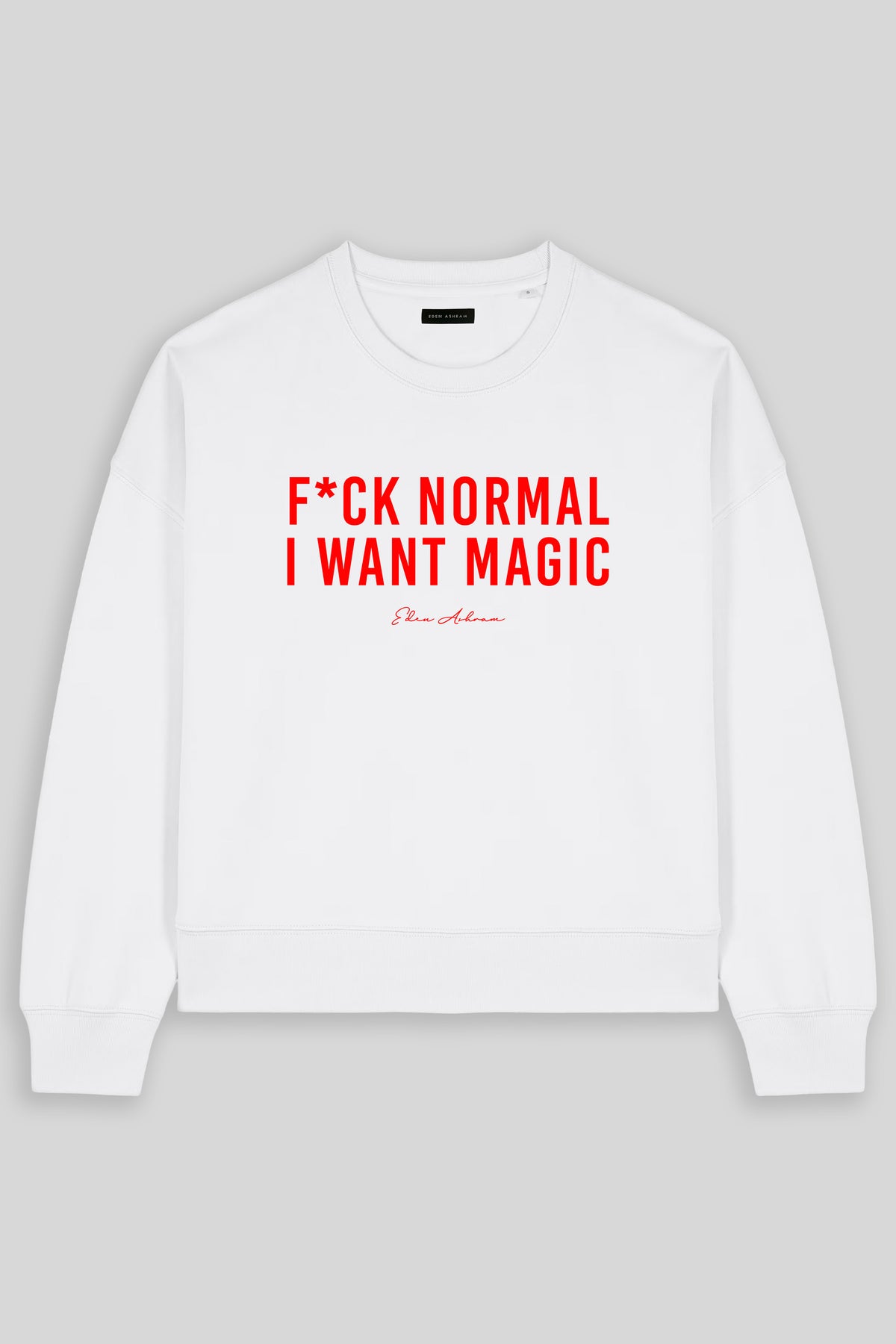 F*ck Normal I Want Magic Women's Premium Organic Sweatshirt