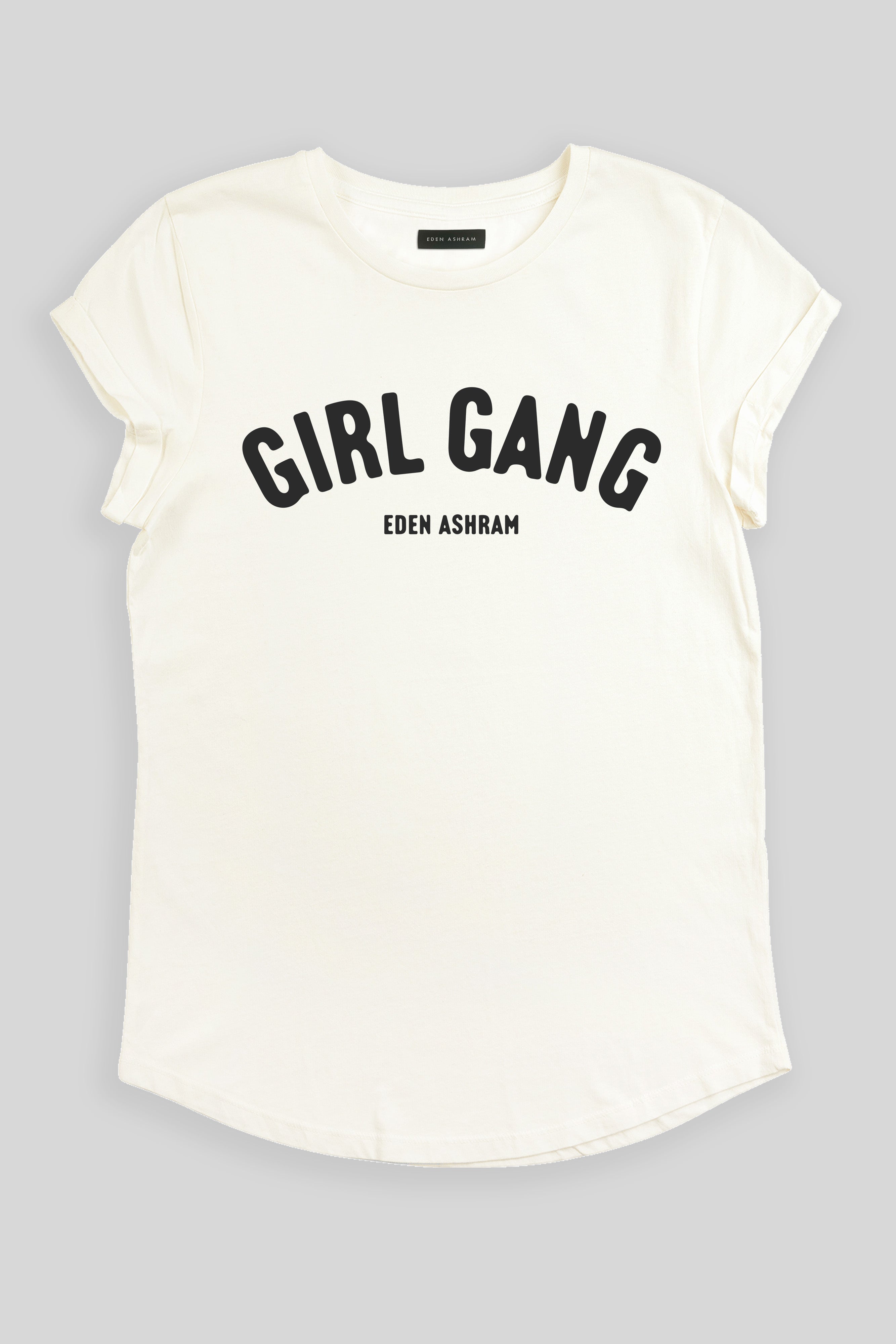 Eden Ashram Girl Gang Premium Rolled Sleeve T-Shirt Stonewash White